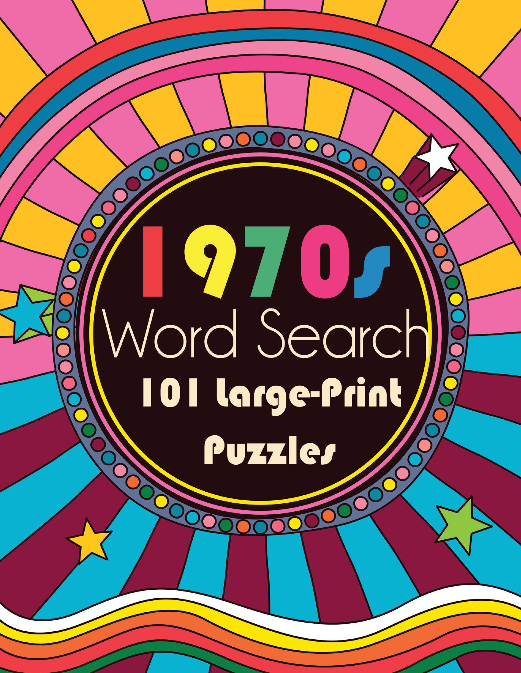 1970s Word Search: Seventies Word Games with 101 Large-Print Puzzles