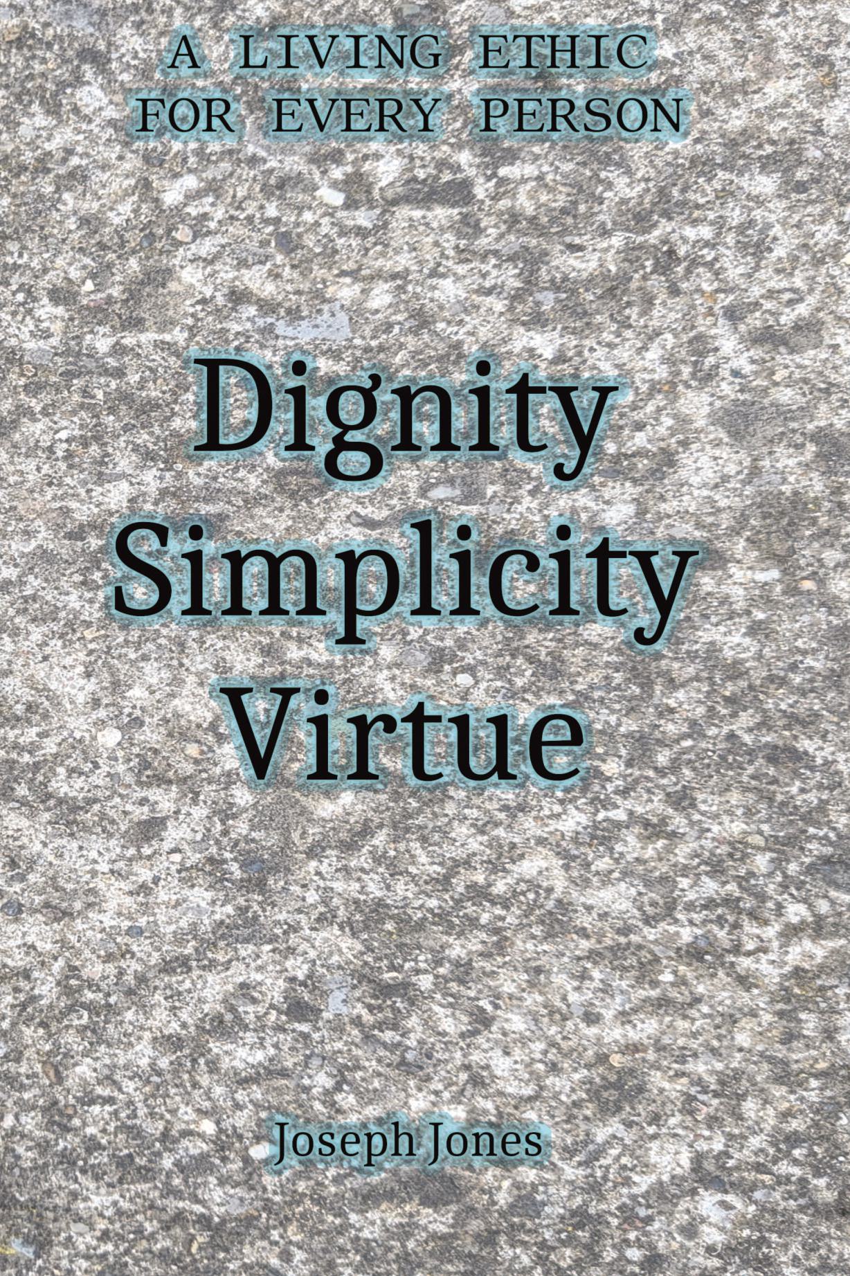 Dignity Simplicity Virtue