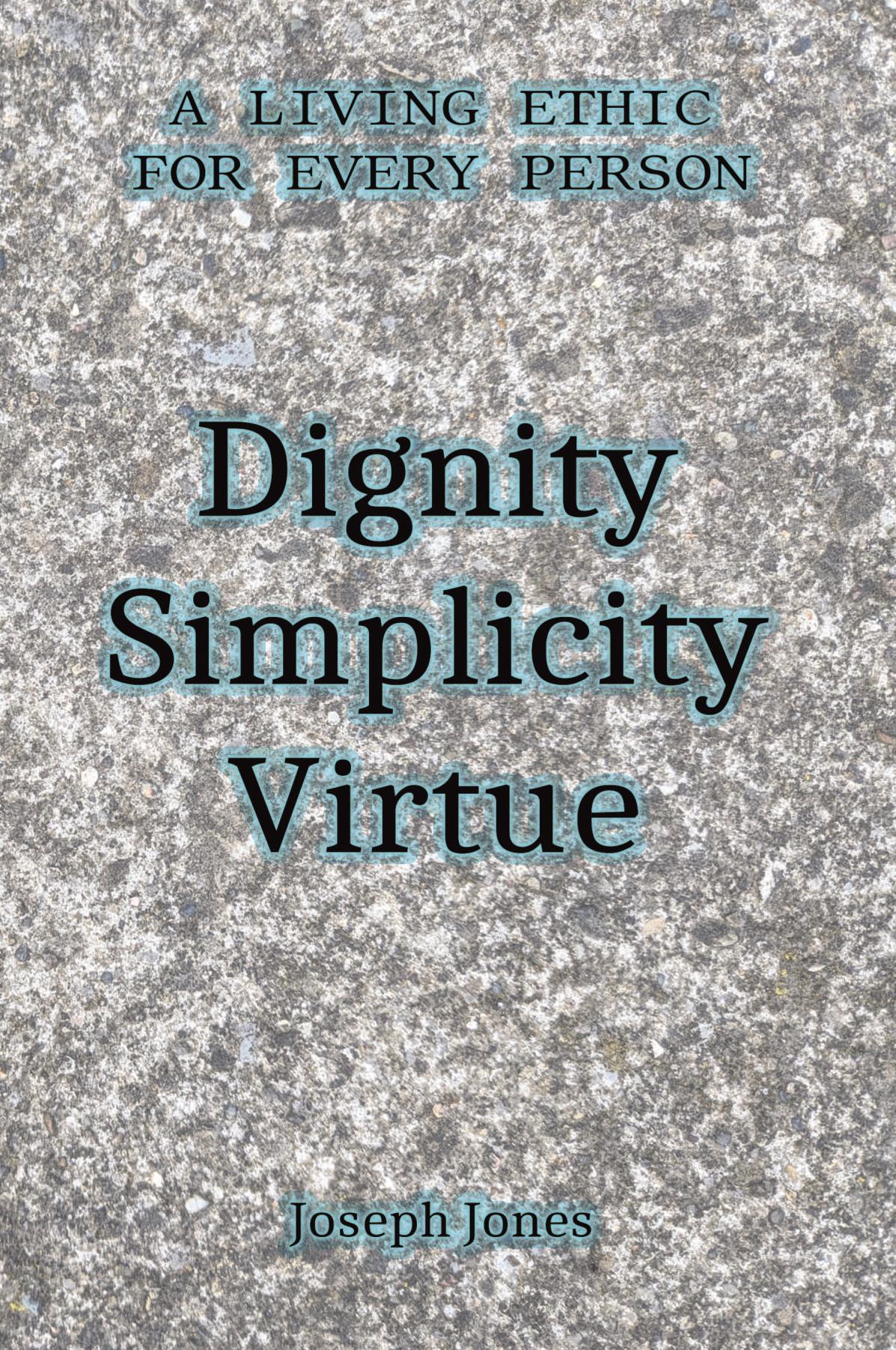 Dignity Simplicity Virtue