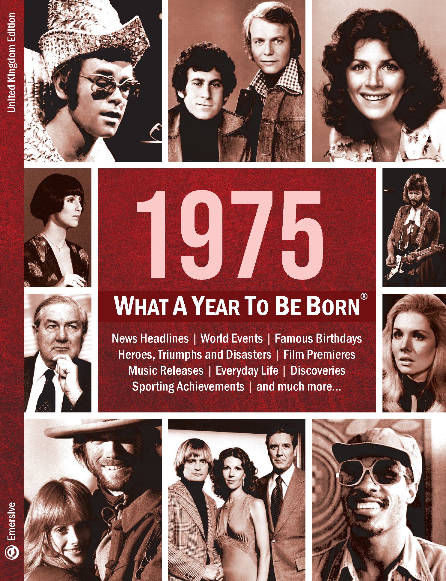 1975: What A Year To Be Born - A Birthday Gift to Treasure