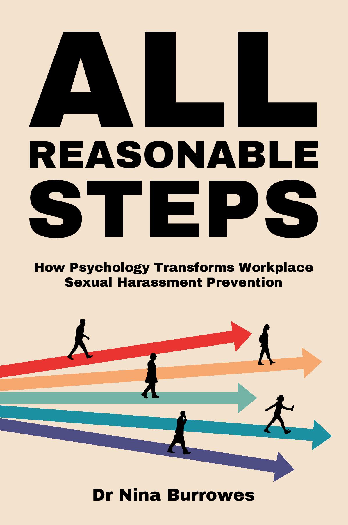 All Reasonable Steps. How Psychology Transforms Workplace Sexual Harassment Prevention
