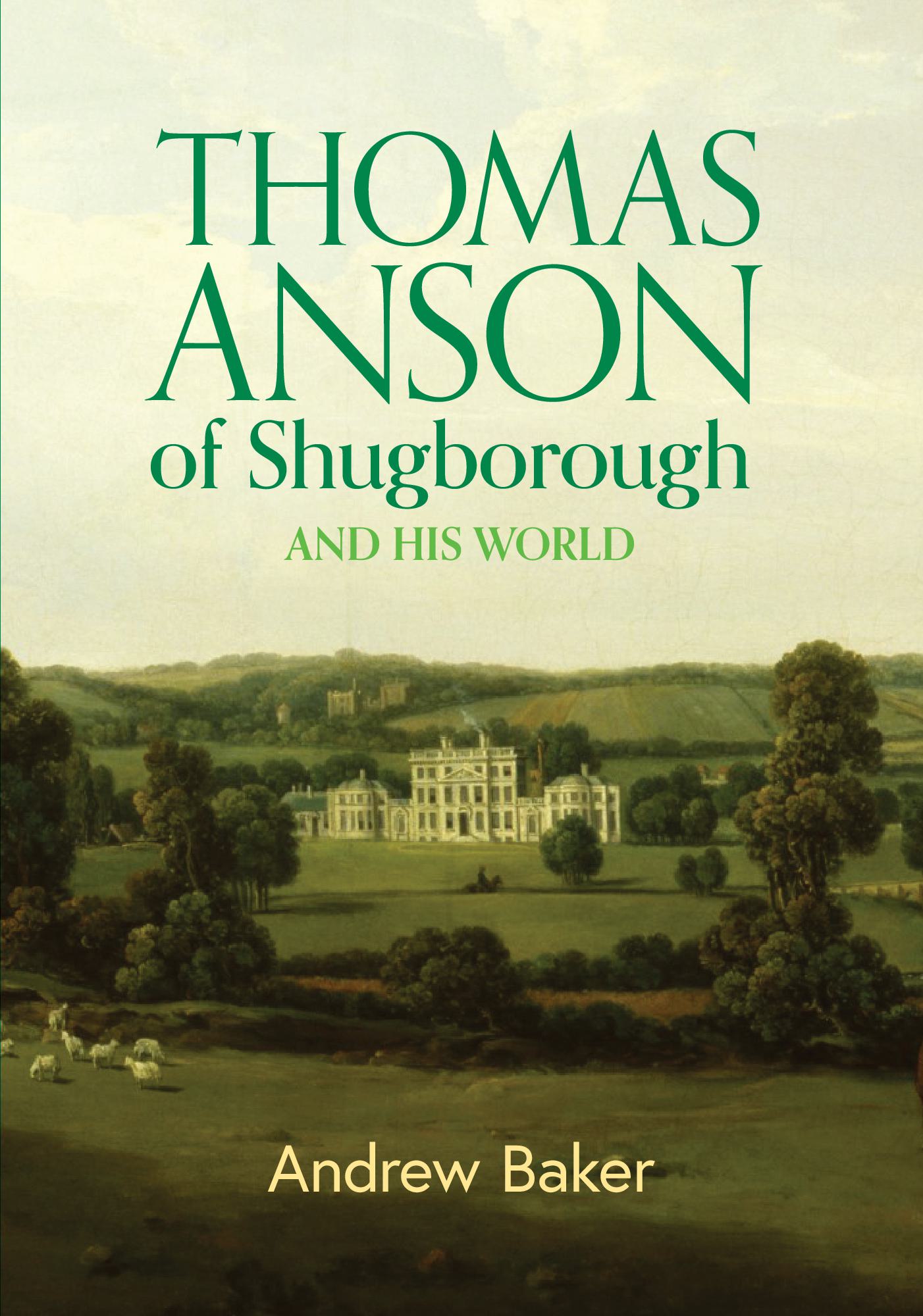 Thomas Anson of Shugborough and his world