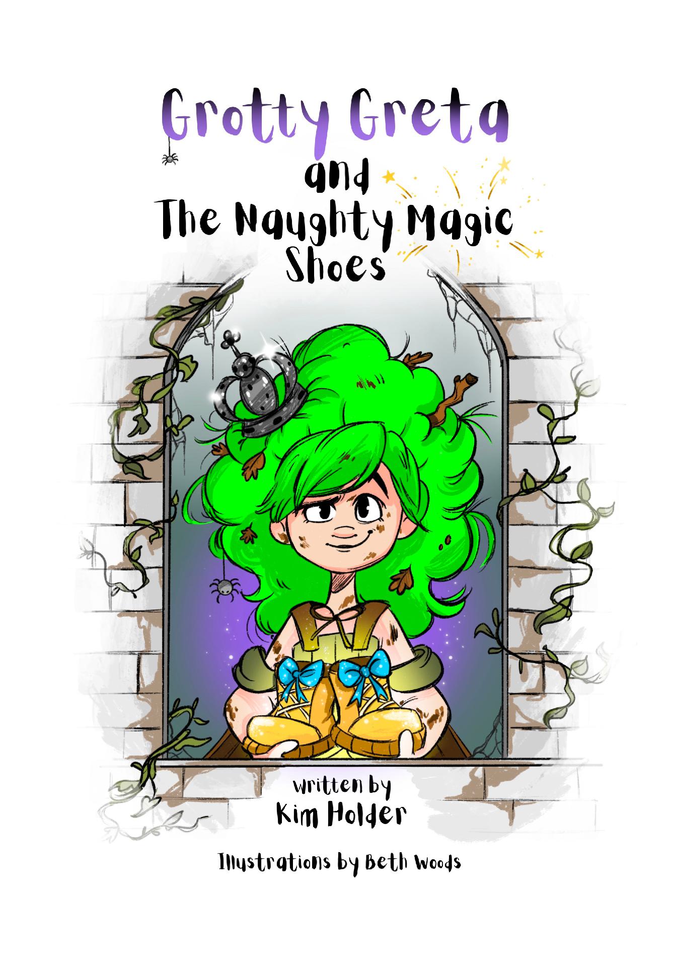 Grotty Greta and The Naughty Magic Shoes
