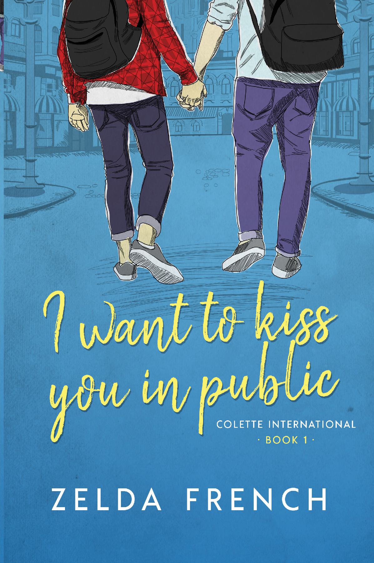 I Want To Kiss You In Public