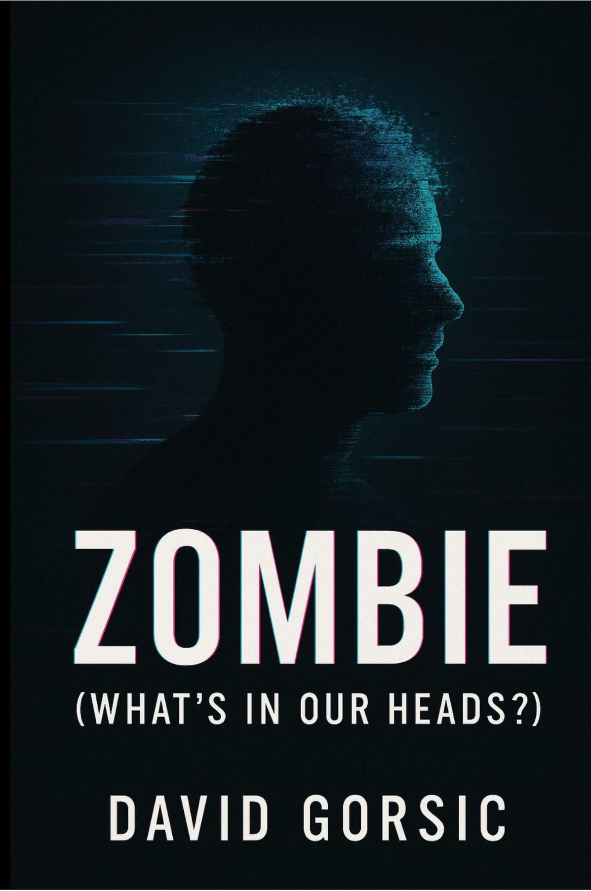 Zombie What's In Our Heads?