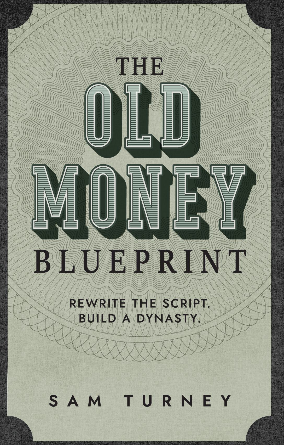 The Old Money Blueprint