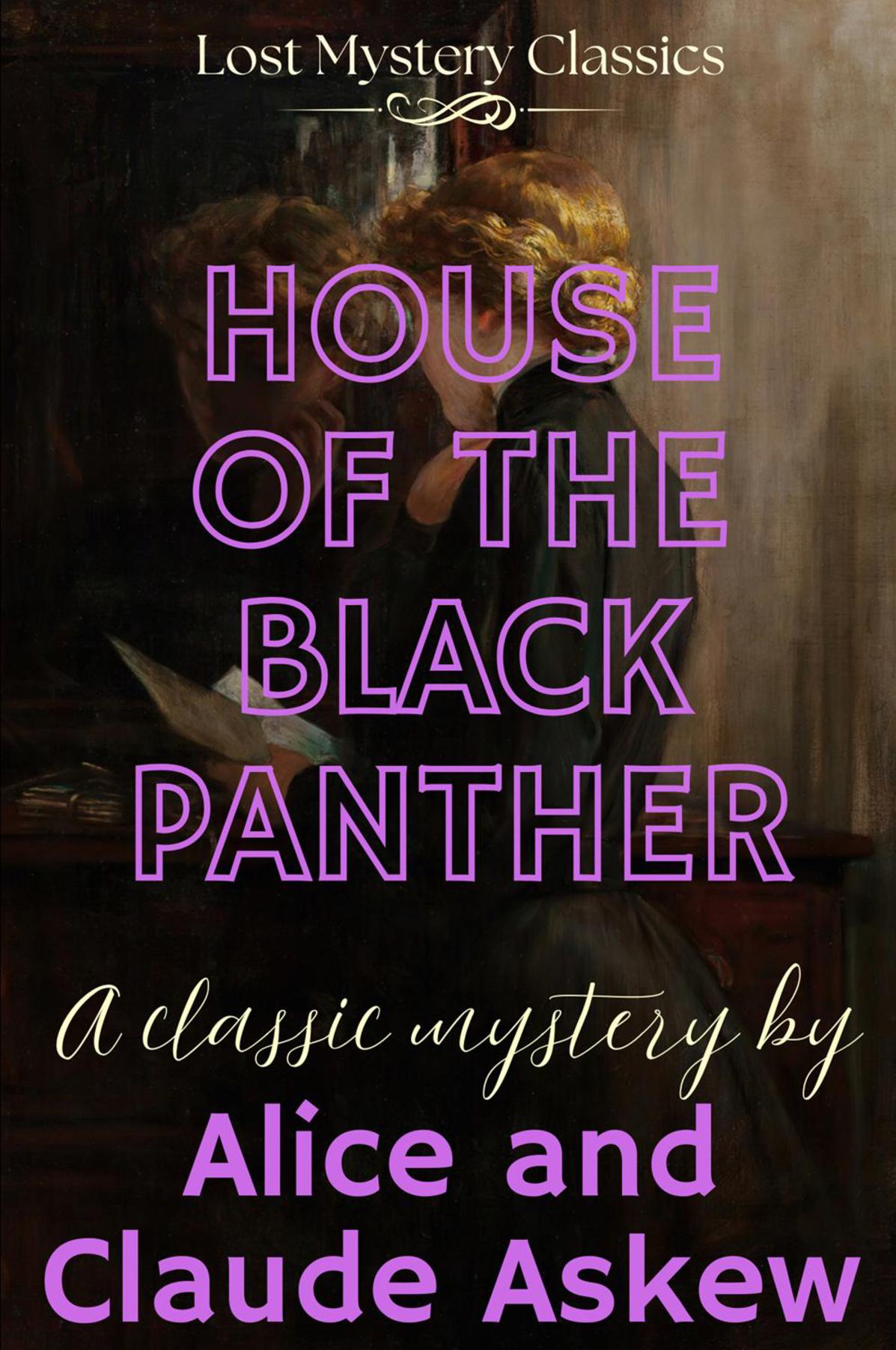 The House of the Black Panther: Lost Mystery Classics