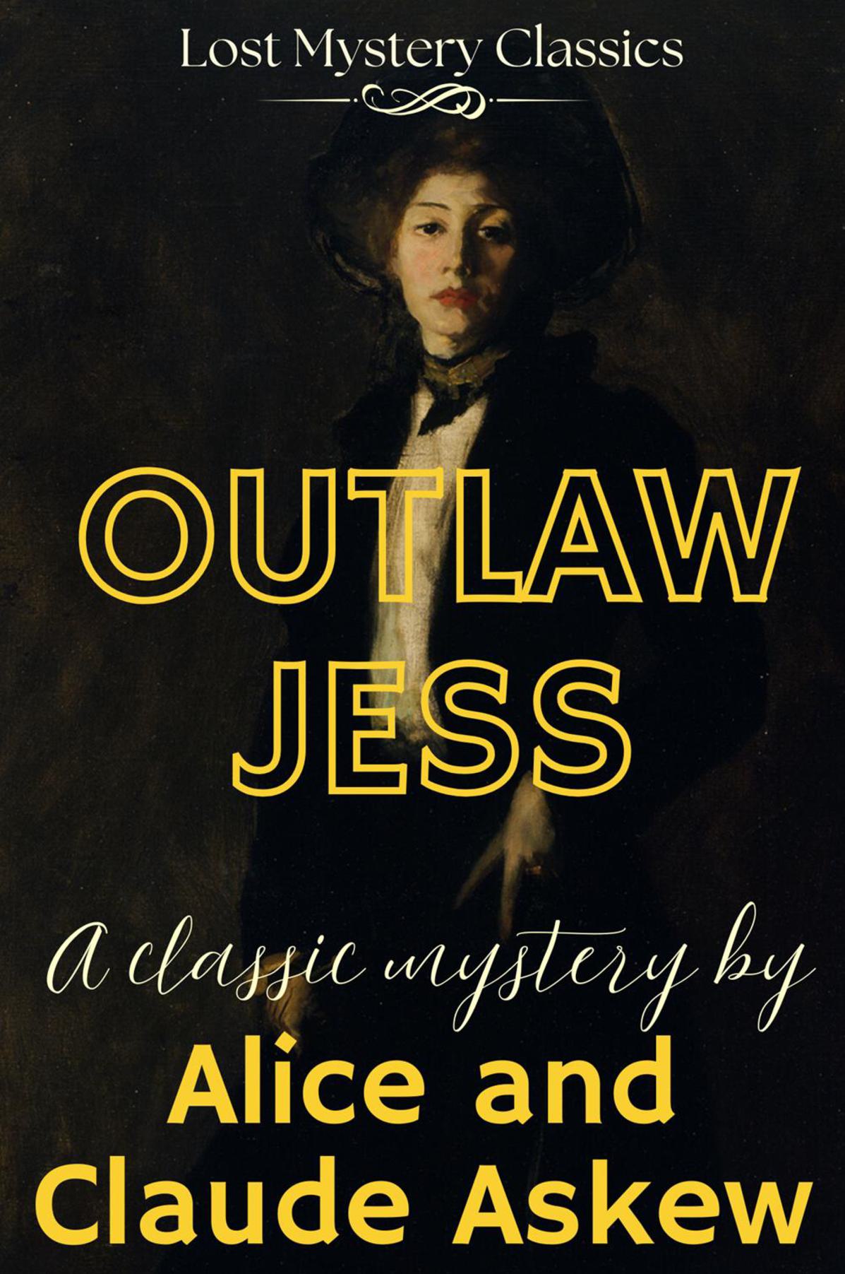 Outlaw Jess: Lost Mystery Classics
