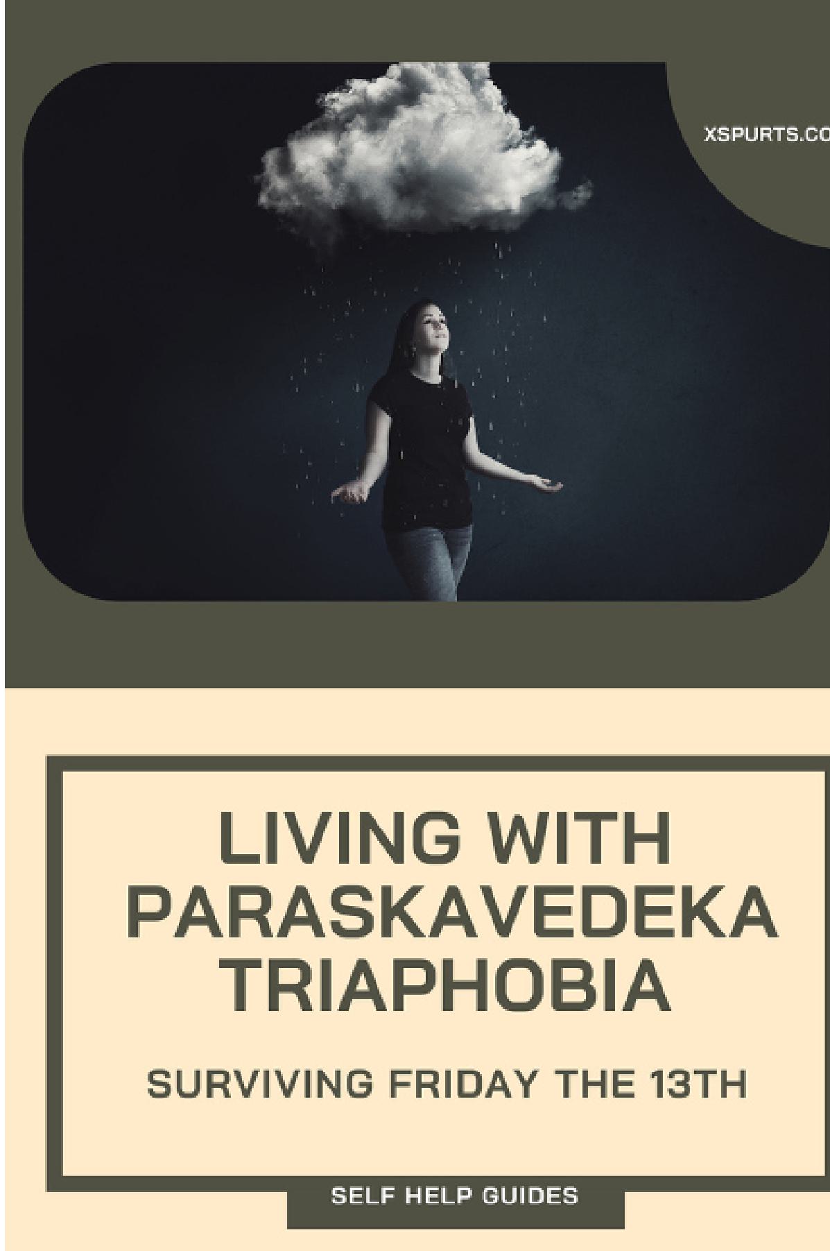 Living with Paraskavedekatriaphobia