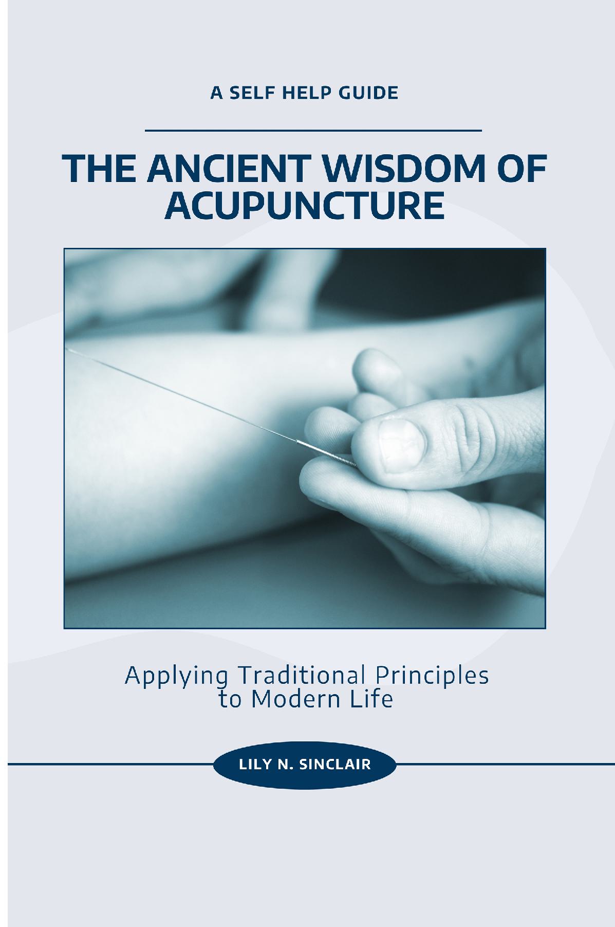 The Ancient Wisdom of Acupuncture