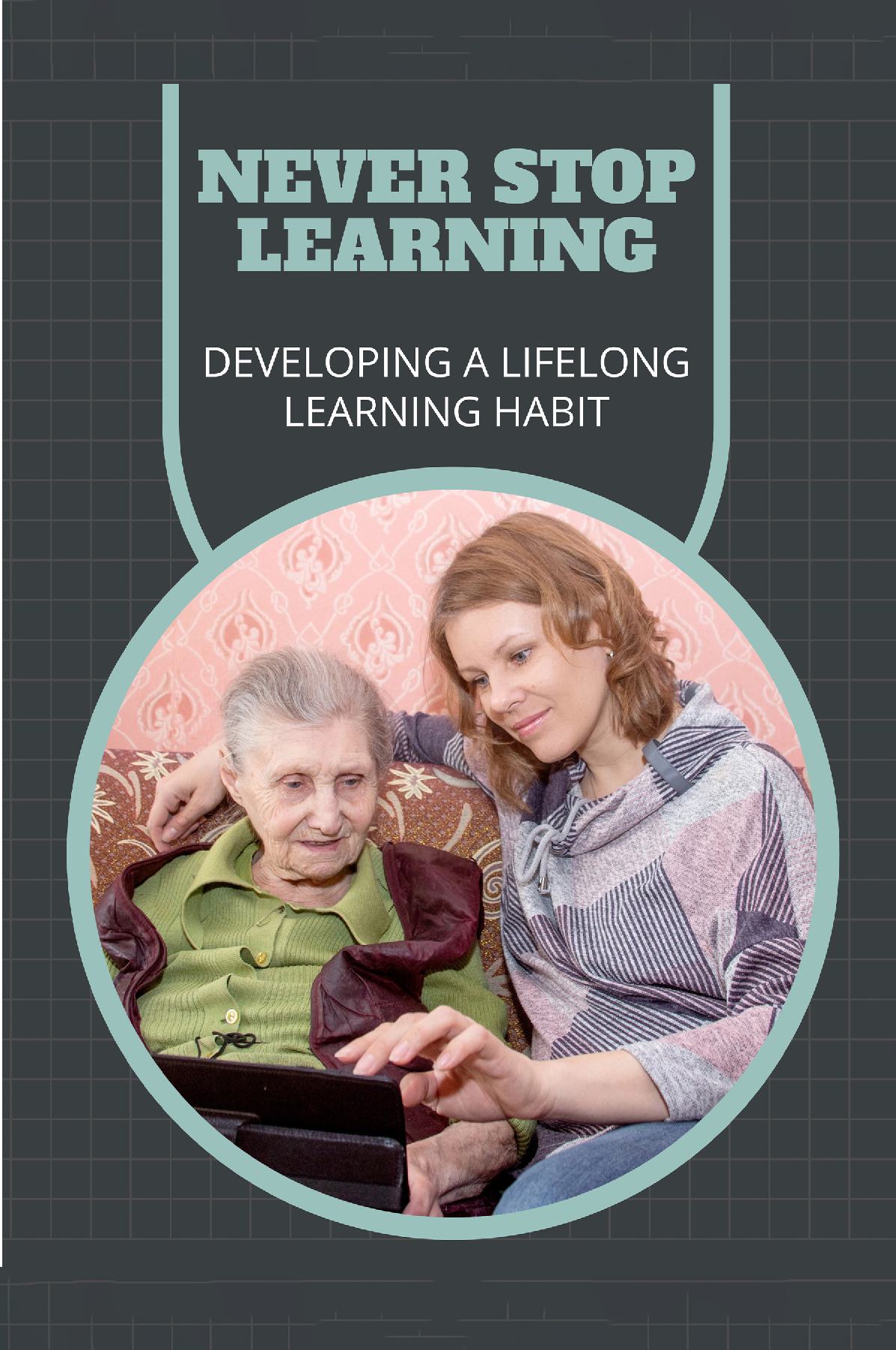 Never Stop Learning