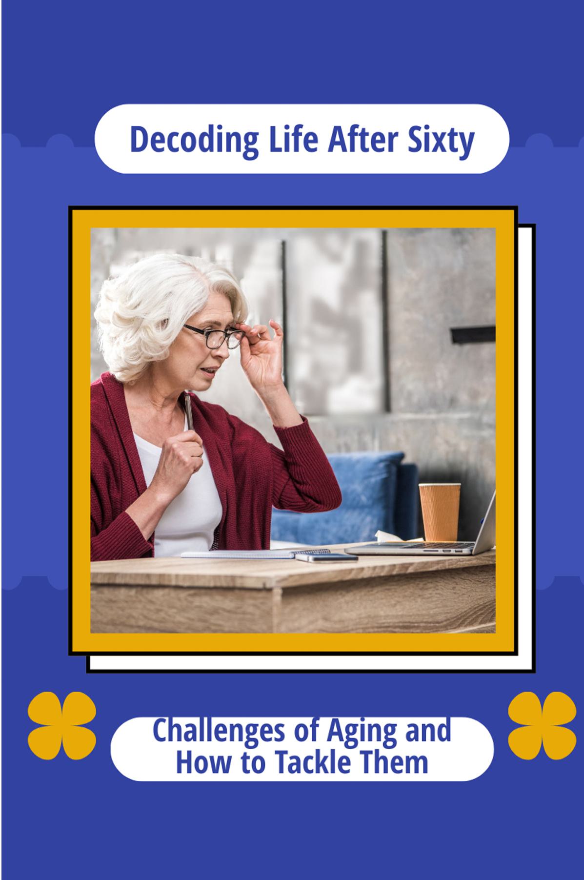 Decoding Life After Sixty