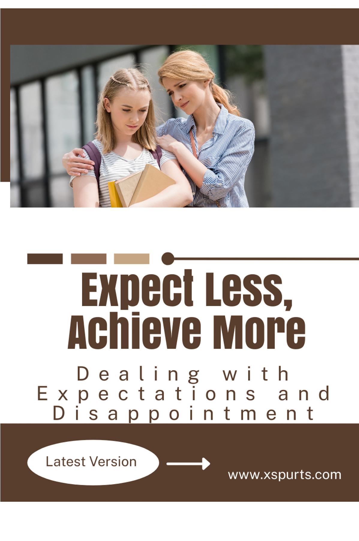 Expect Less, Achieve More