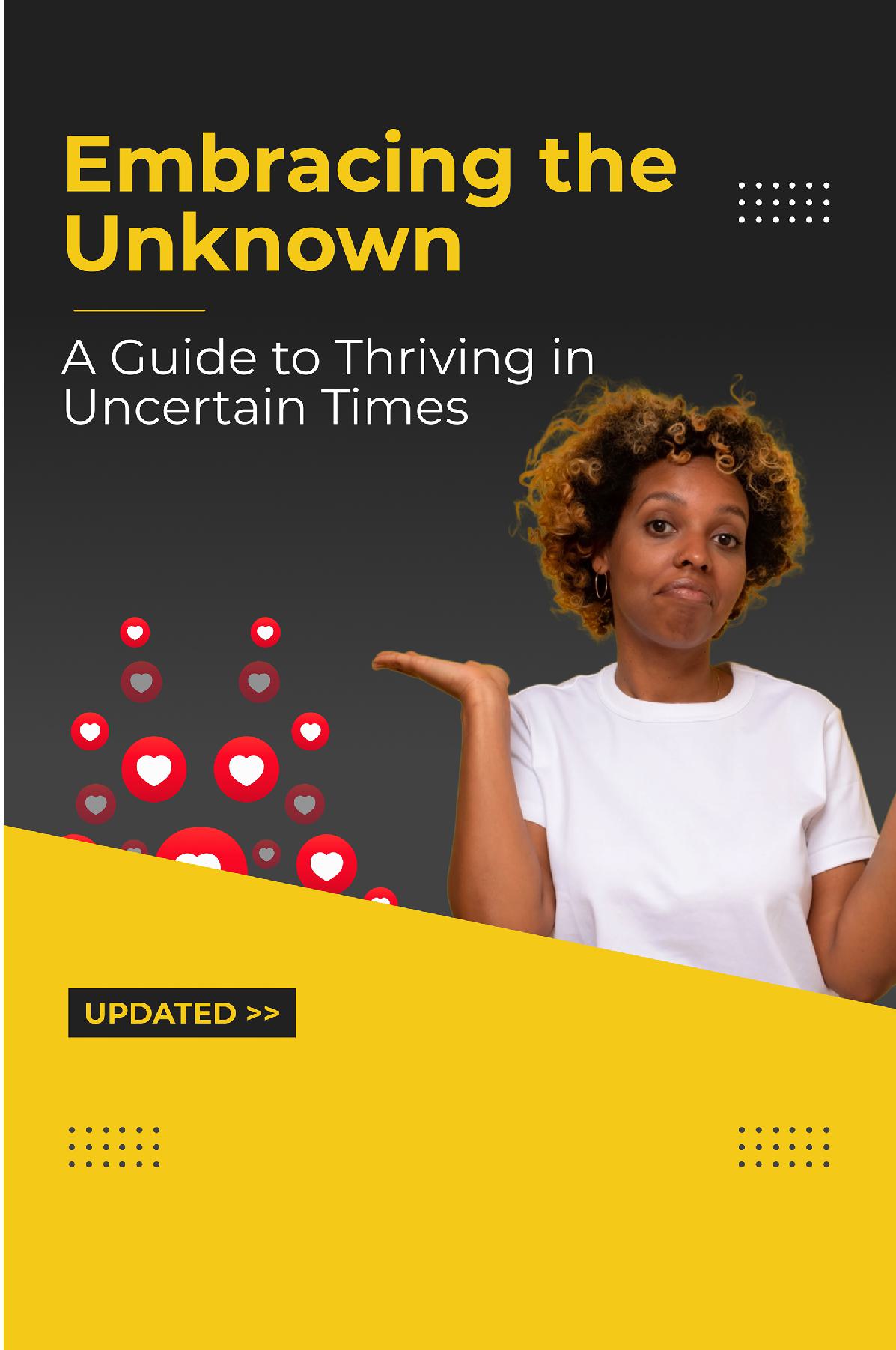 Embracing the Unknown: A Guide to Thriving in Uncertain Times