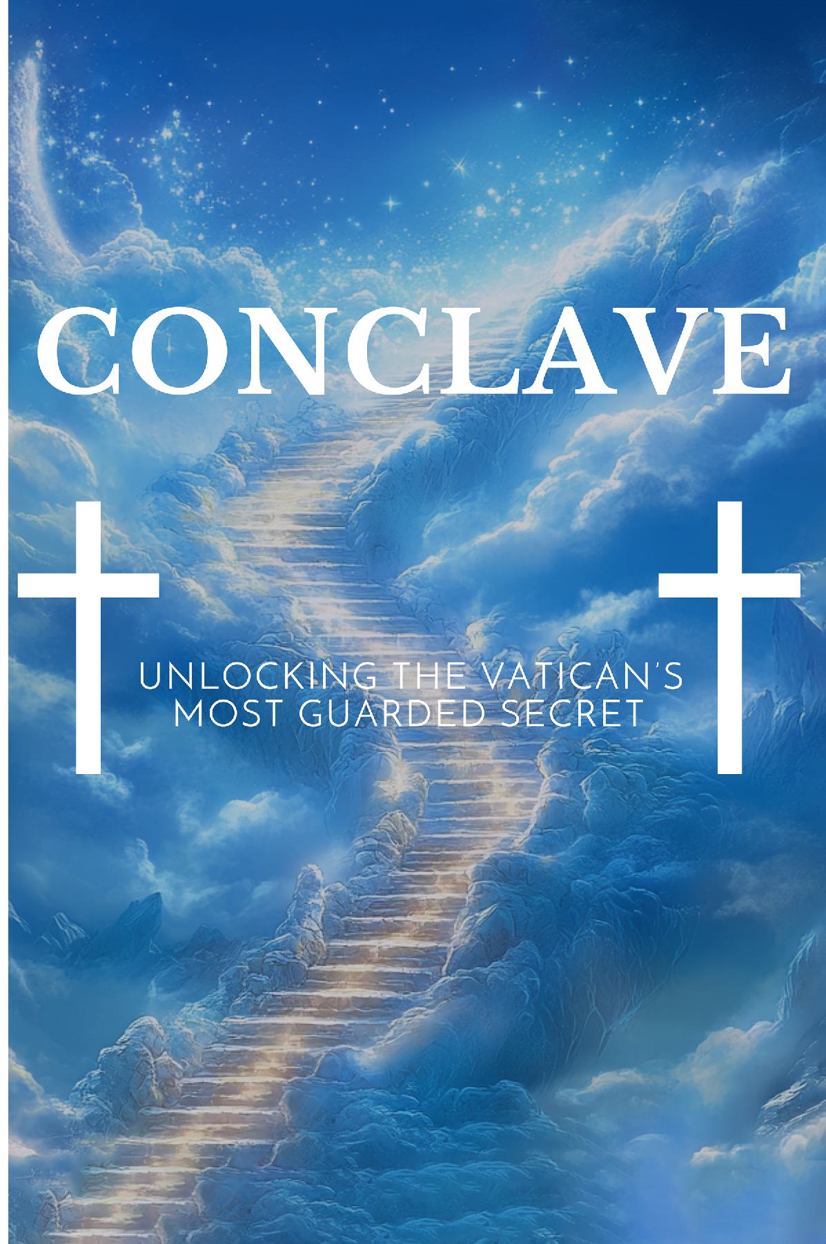 Conclave: Unlocking the Vatican’s Most Guarded Secret
