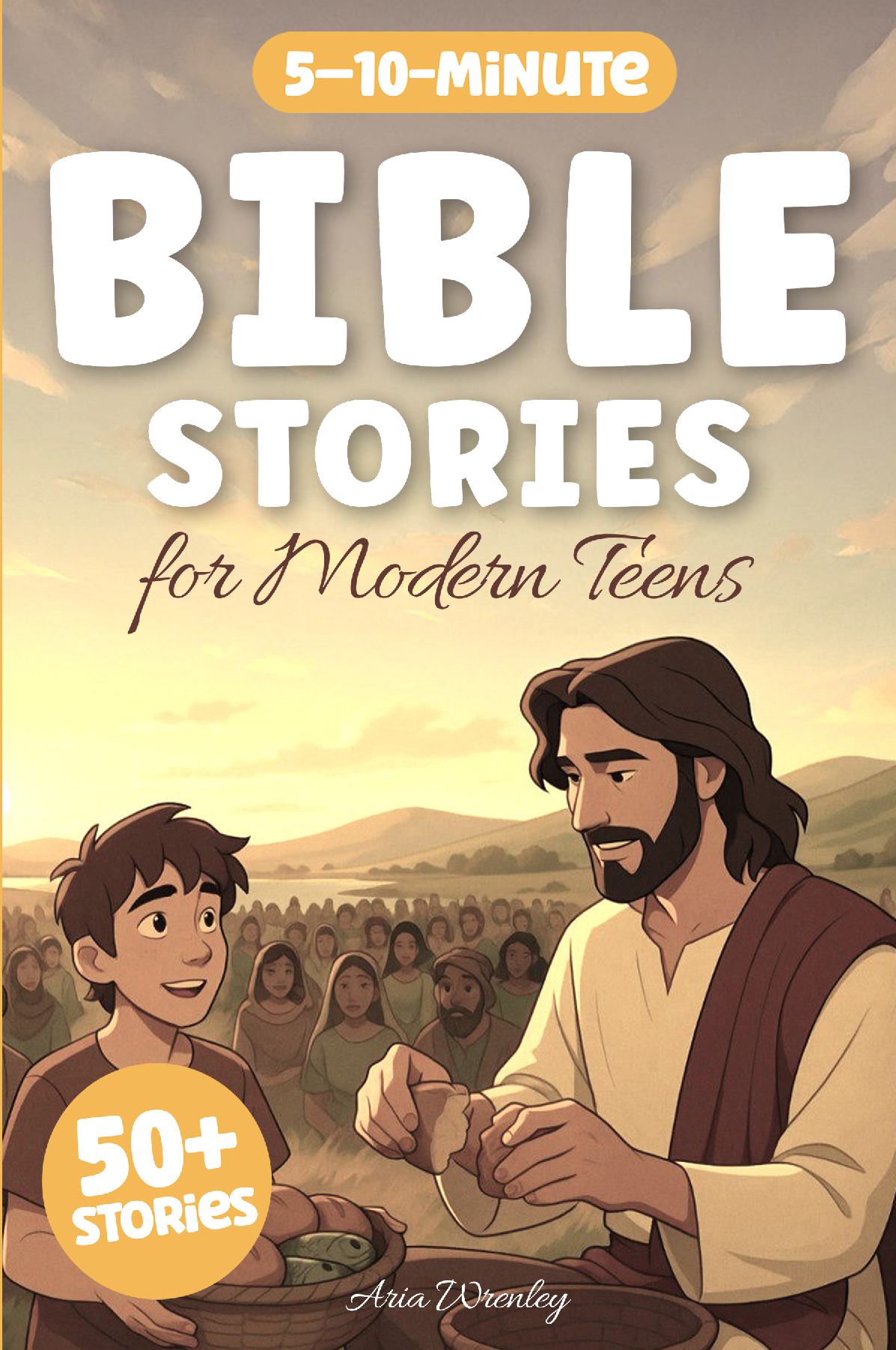 Bible Stories for Modern Teens: 50-Day Illustrated Christian Devotional & Biblical Studies with Real-Life Lessons, Fun Challenges & Inspiring Facts for Ages 13–16 — Grow Faith in 5–10 Minutes a Day