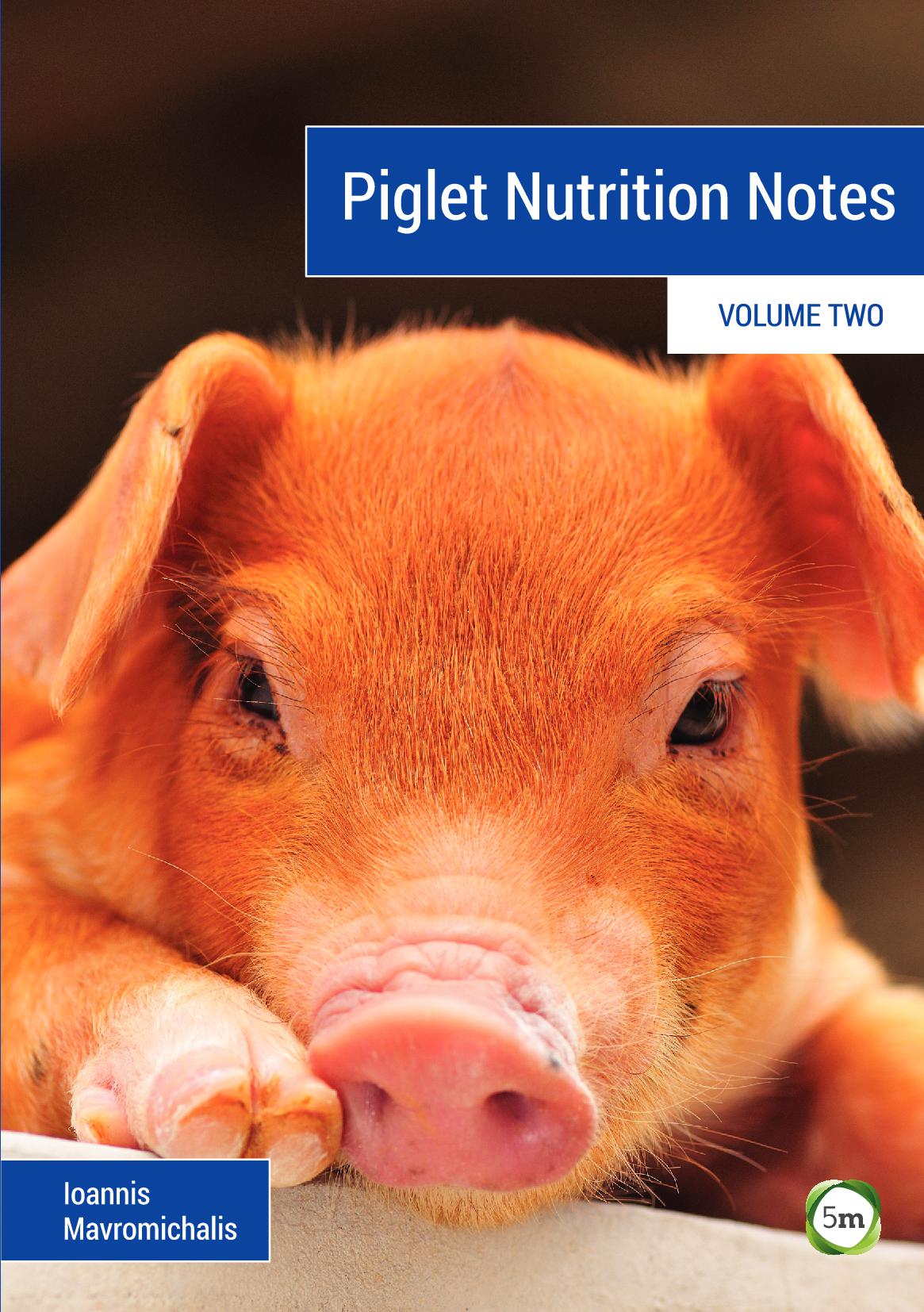 Piglet Nutrition Notes Volume Two