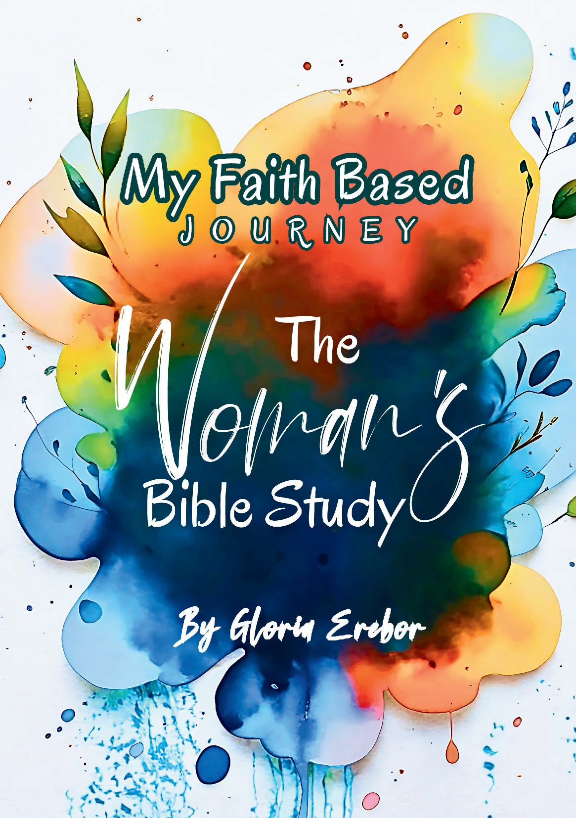My Faith Based Journey: The Woman’s Bible Study