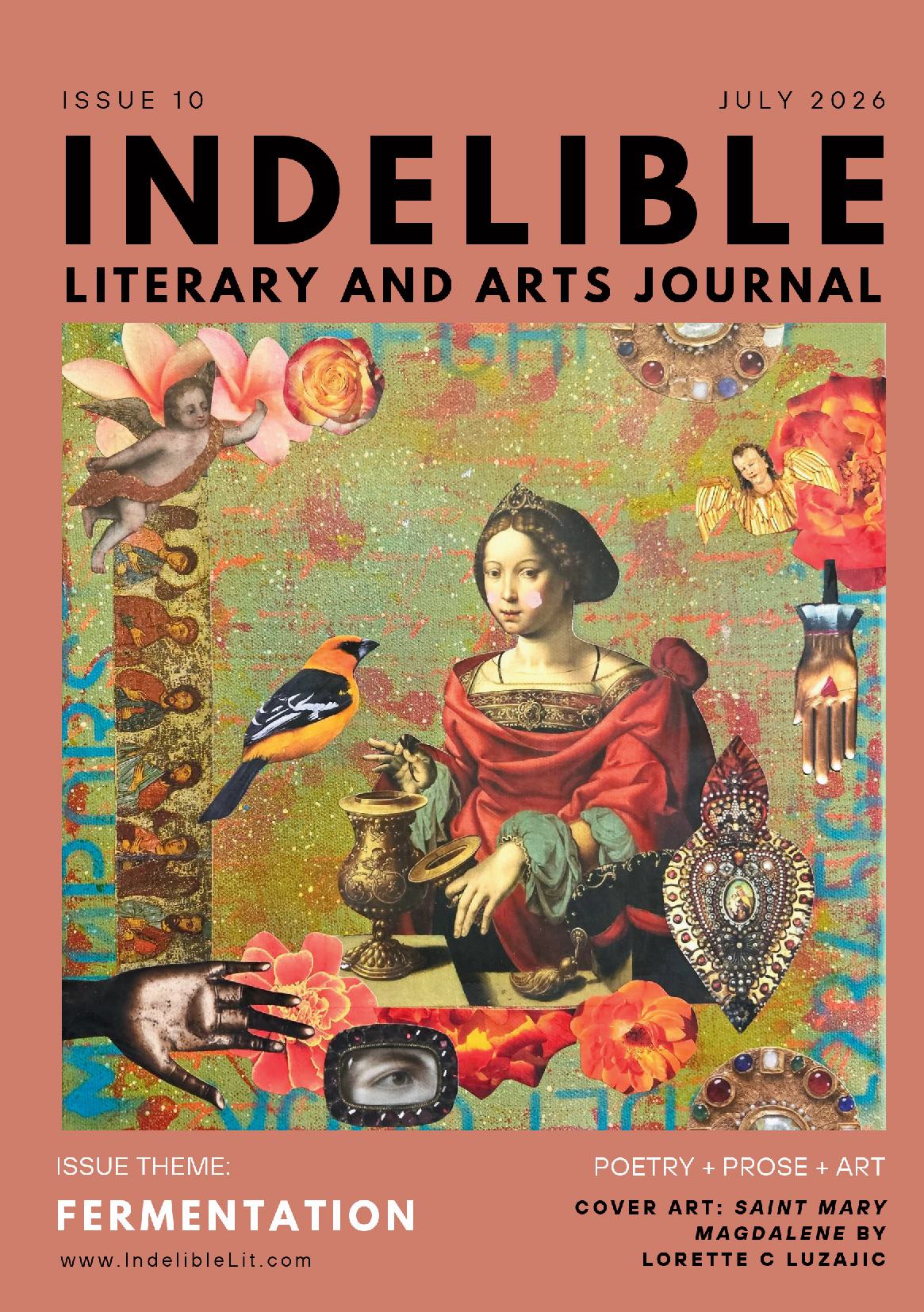 Indelible Literary and Arts Journal, Issue 10: Fermentation
