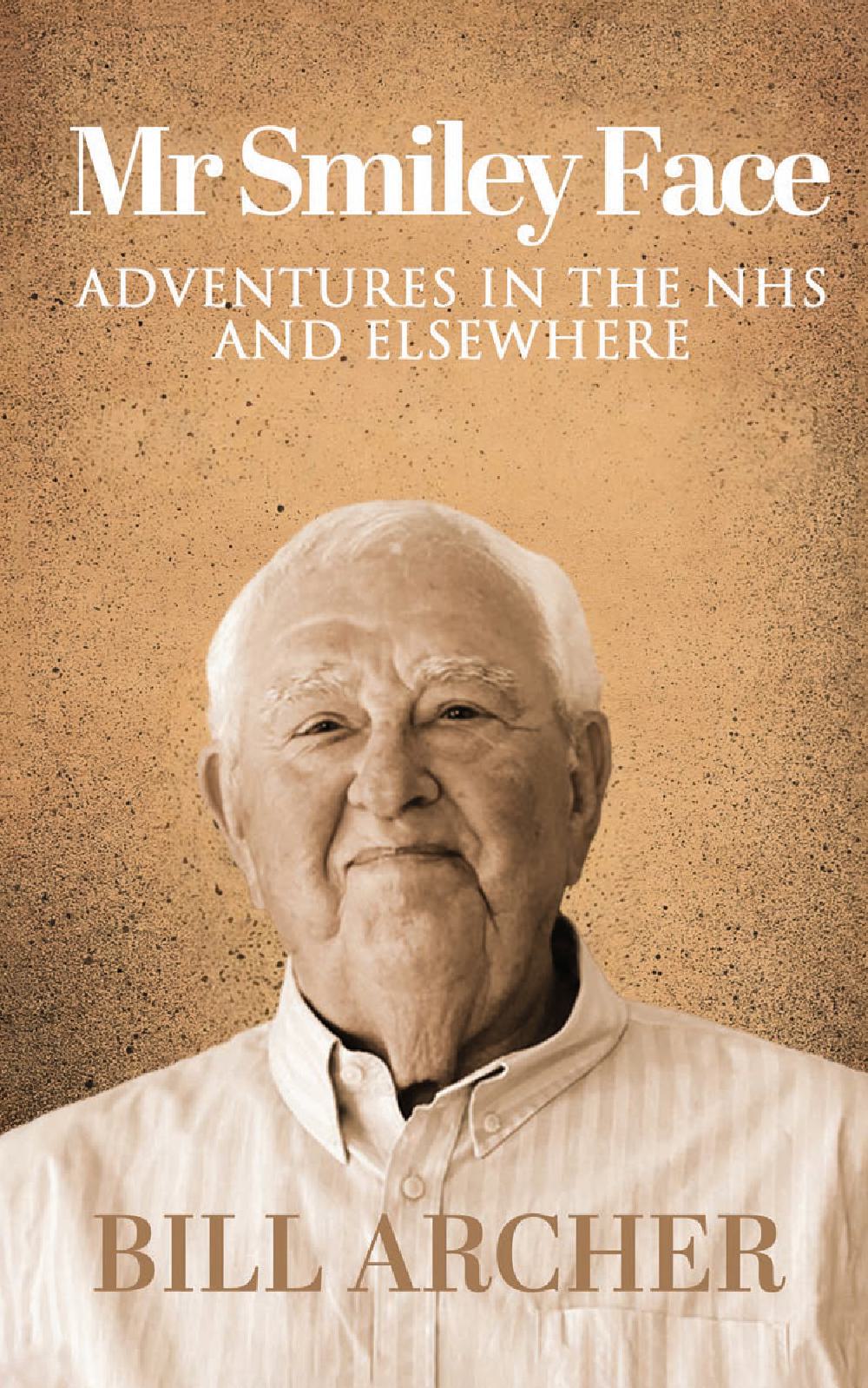 Mr Smiley Face: Adventures in the NHS and Elsewhere
