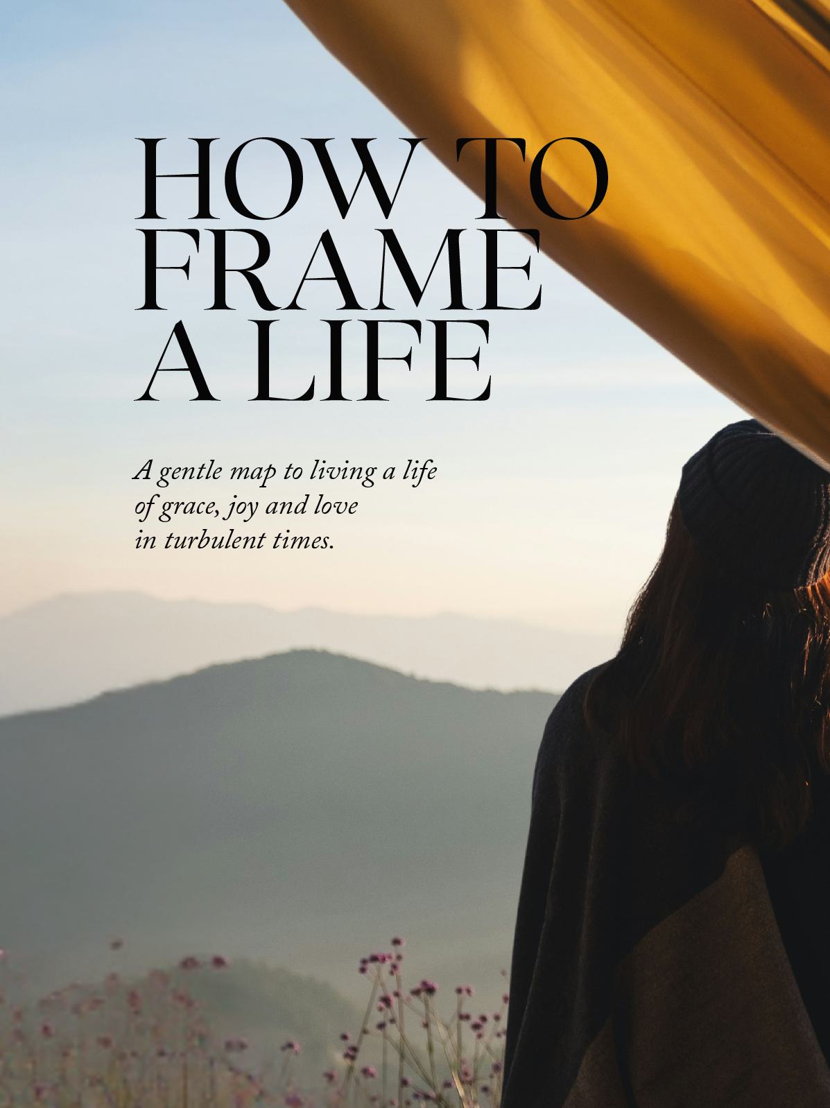 How To Frame A Life
