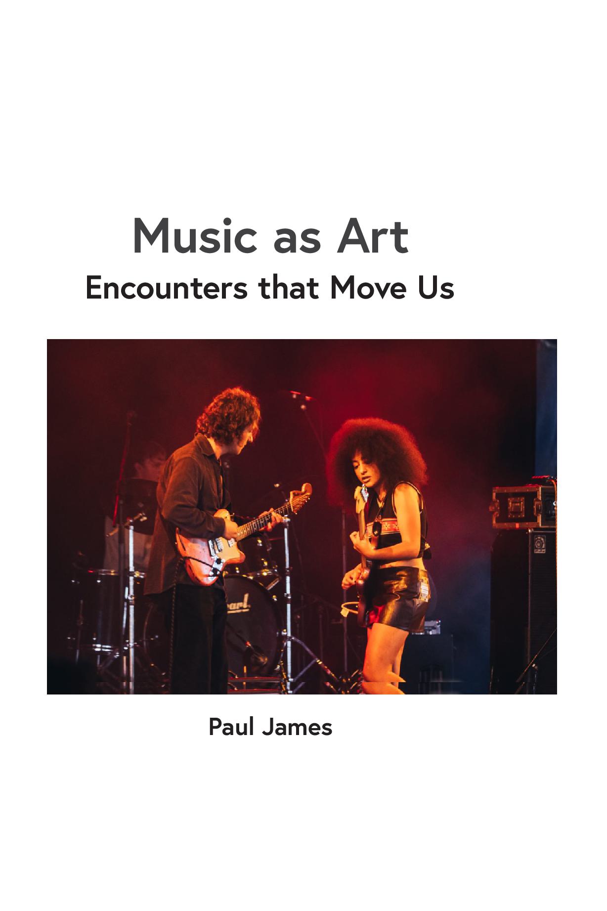 Music as Art: Encounters that Move Us