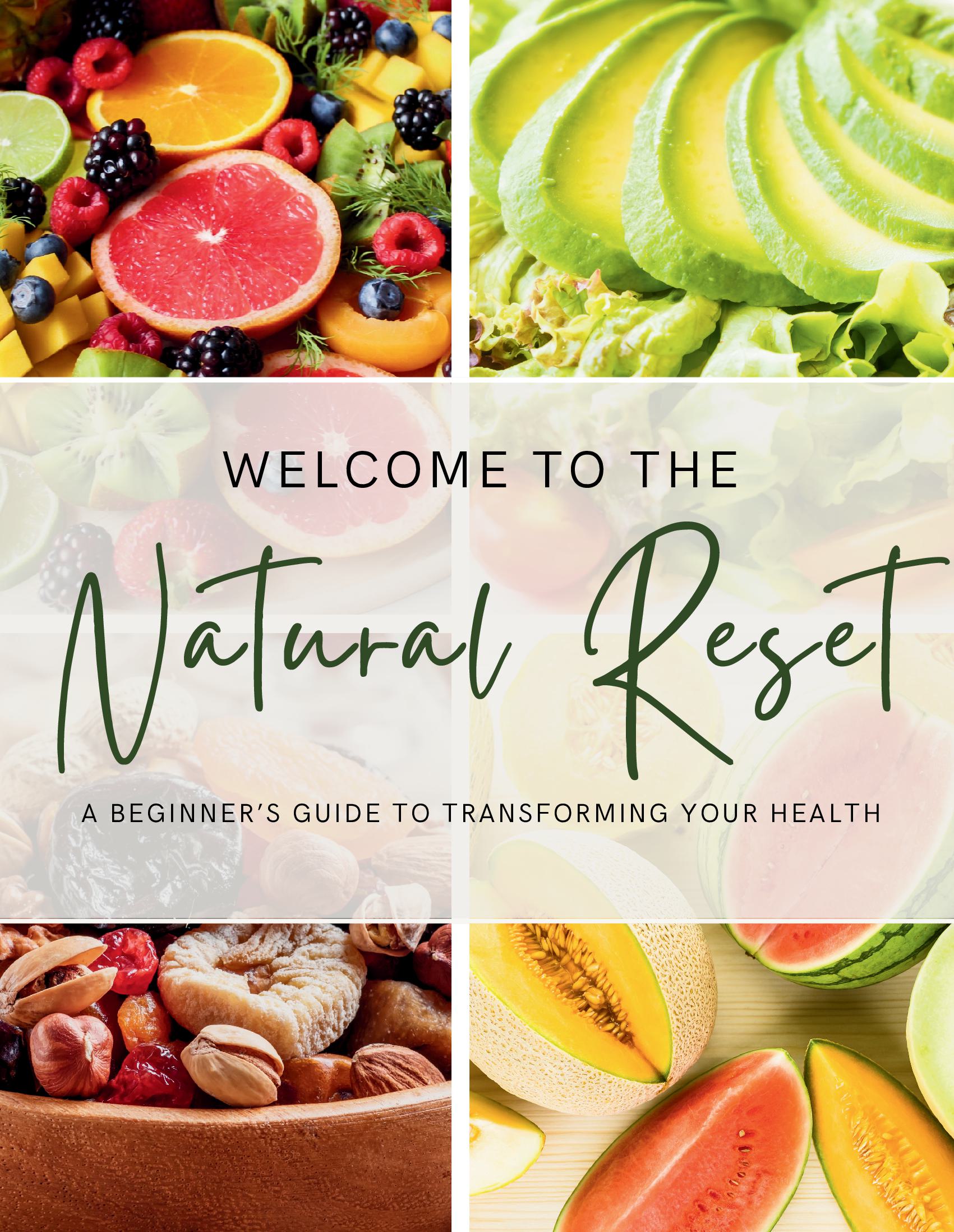 The Natural Reset: A Beginner's Guide to Transforming Your Health