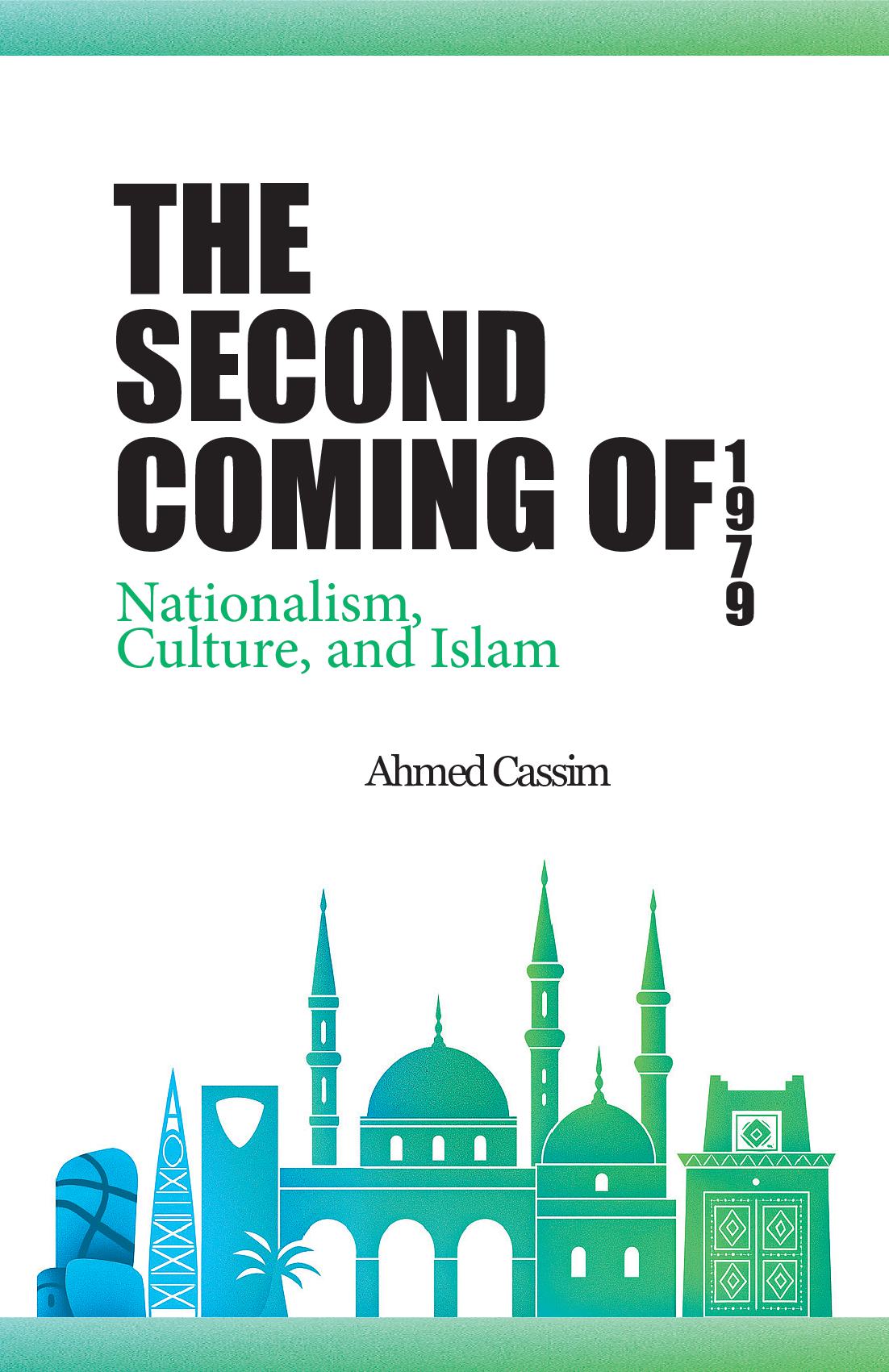 The Second Coming of 1979: Nationalism, Culture, and Islam