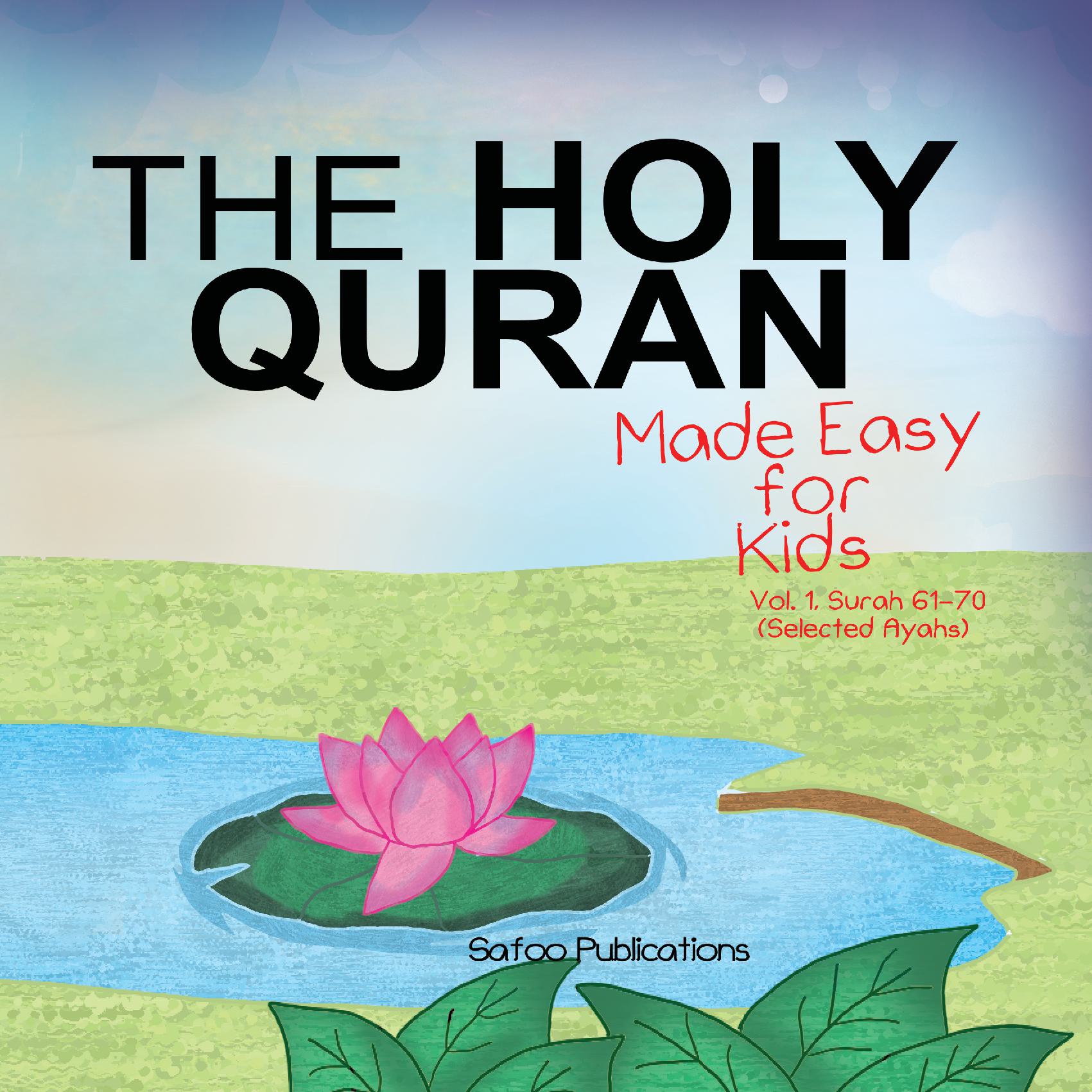 The Holy Quran Made Easy For Kids Surahs 61 to 70