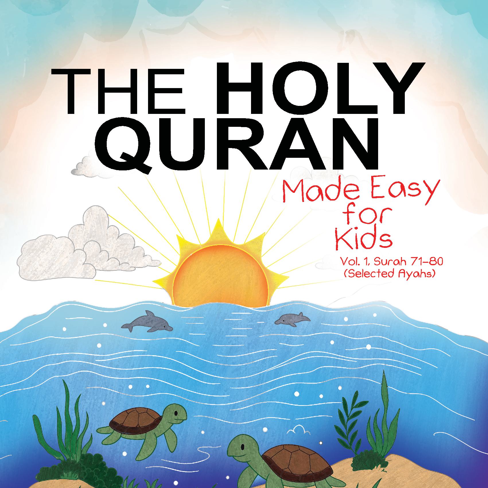 The Holy Quran Made Easy For Kids Surahs 71-80