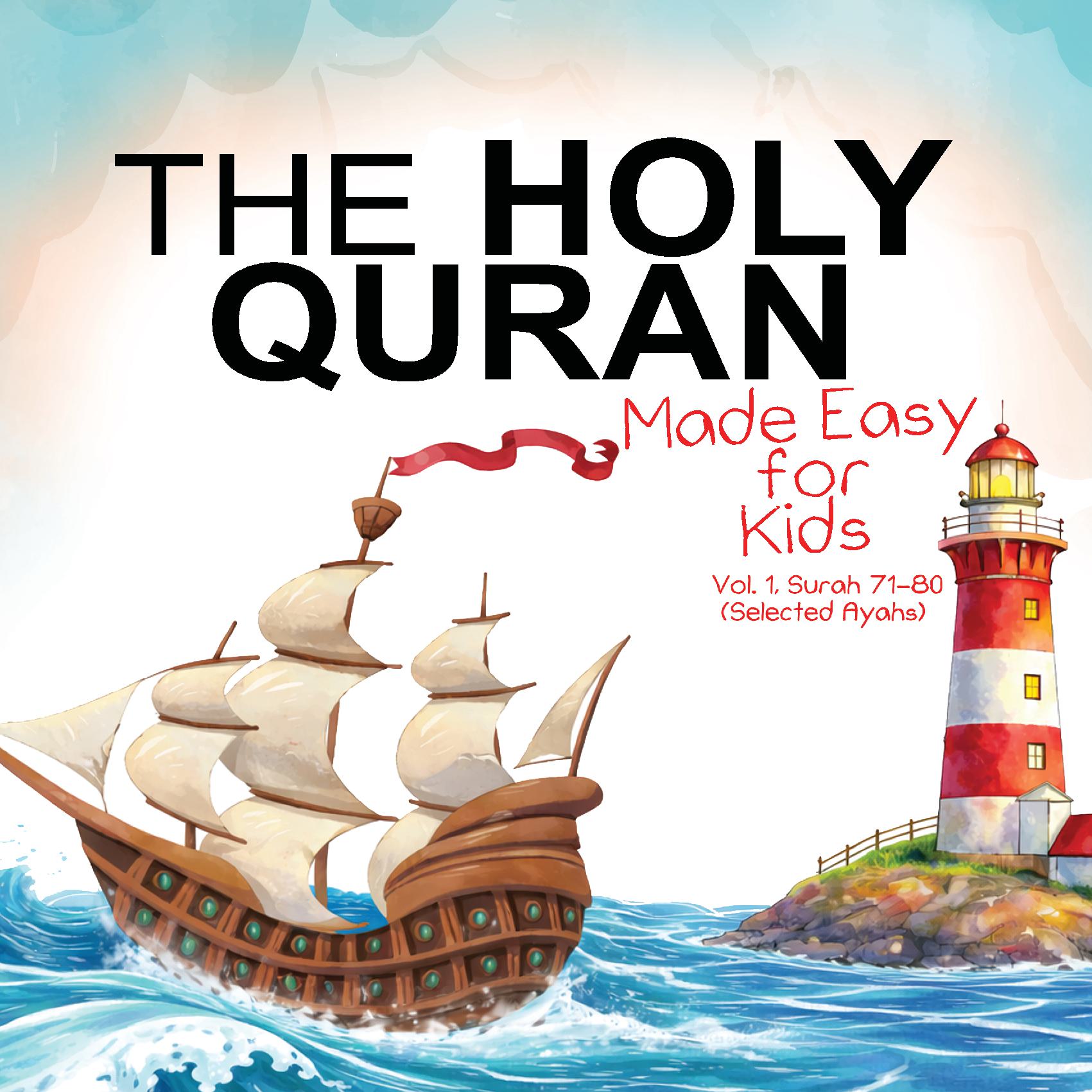 The Holy Quran Made Easy For Kids Surah 71 to 80
