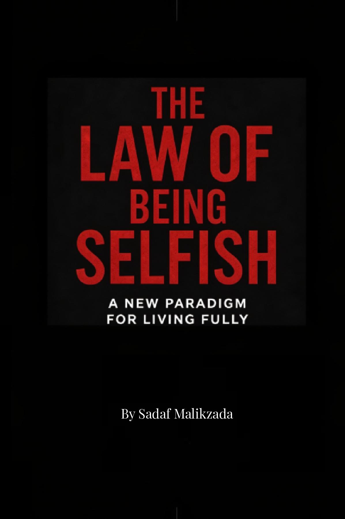 The Law of Being Selfish