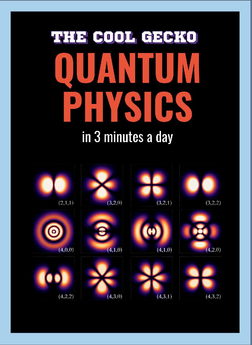 Quantum Physics in 10 minutes a day