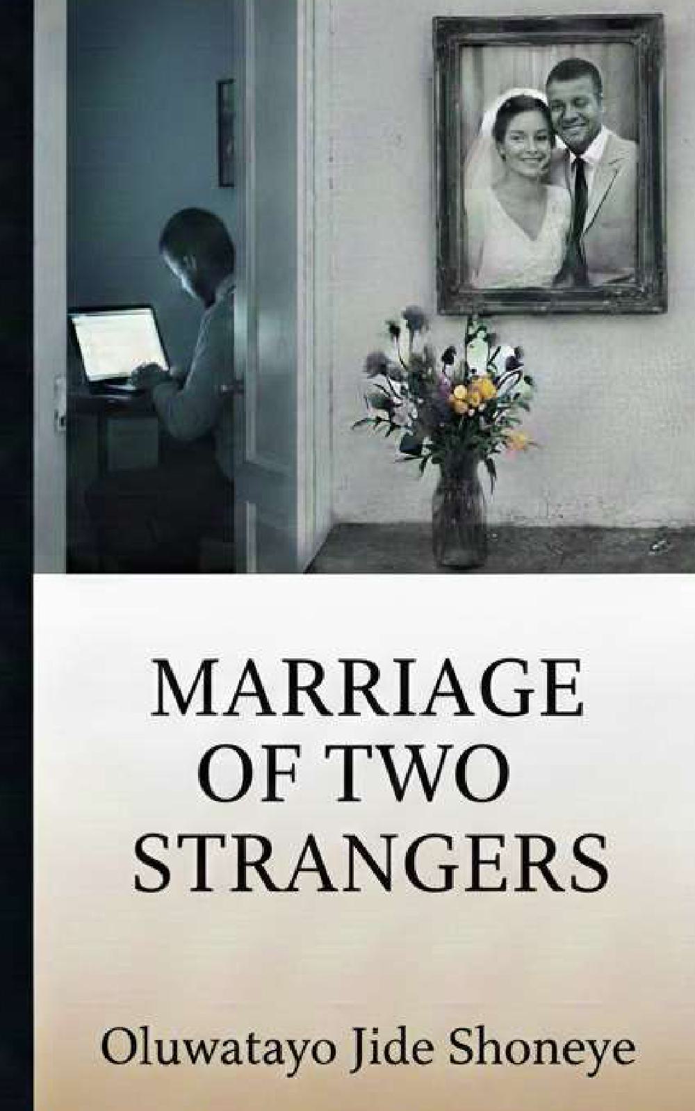 MARRIAGE OF TWO STRANGERS