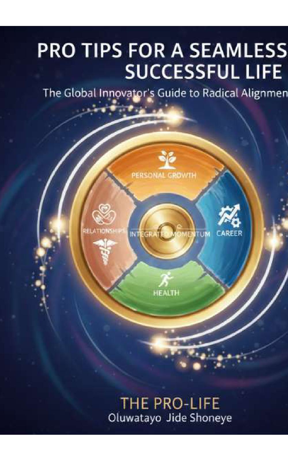 PRO TIPS FOR A SEAMLESS, SUCCESSFUL LIFE