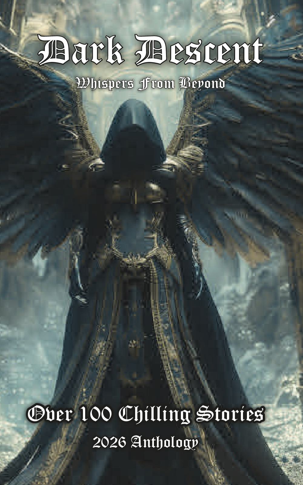 Dark Descent: Whispers From Beyond - 2026 Anthology