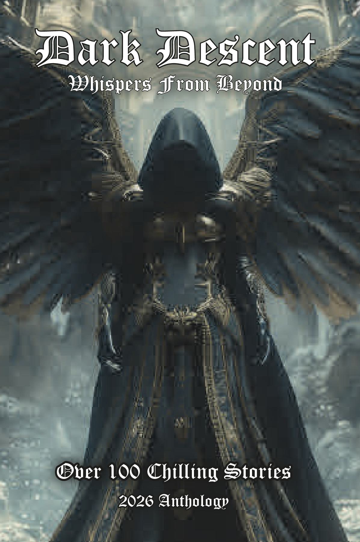 Dark Descent: Whispers From Beyond - 2026 Anthology