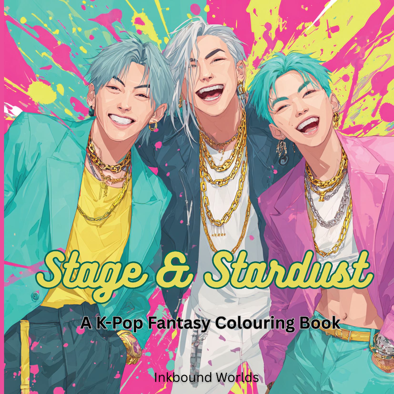 Stage & Stardust: A K-Pop Fantasy Colouring Book