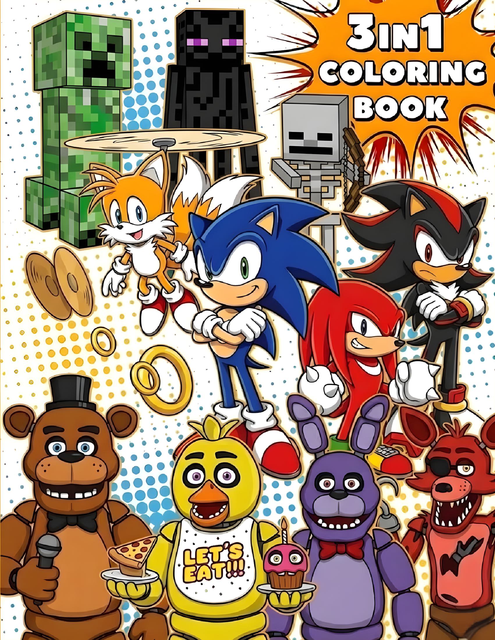 3-IN-1 Coloring Book For Kids & Fan of FNAF, SONIC, MINECRAFT Universe