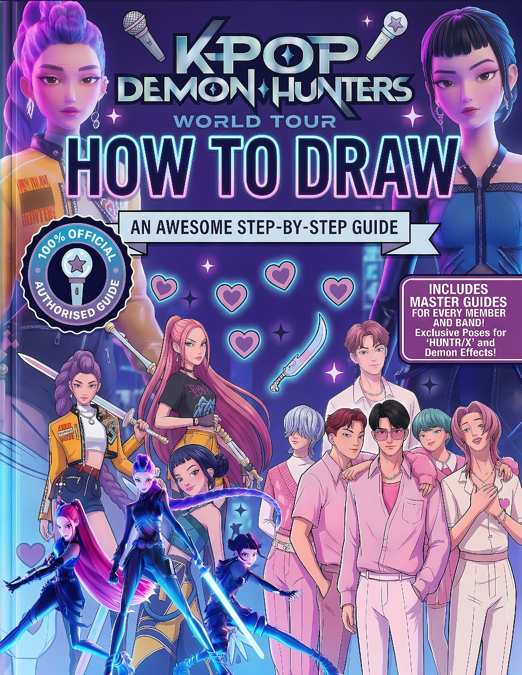 How to Draw KPop Demon Hunters A Step-by-Step Anime & Manga Art Book | Learn to Draw Dynamic Poses, Stage Fashion, Fantasy Weapons, and Idol Character Design for Beginners