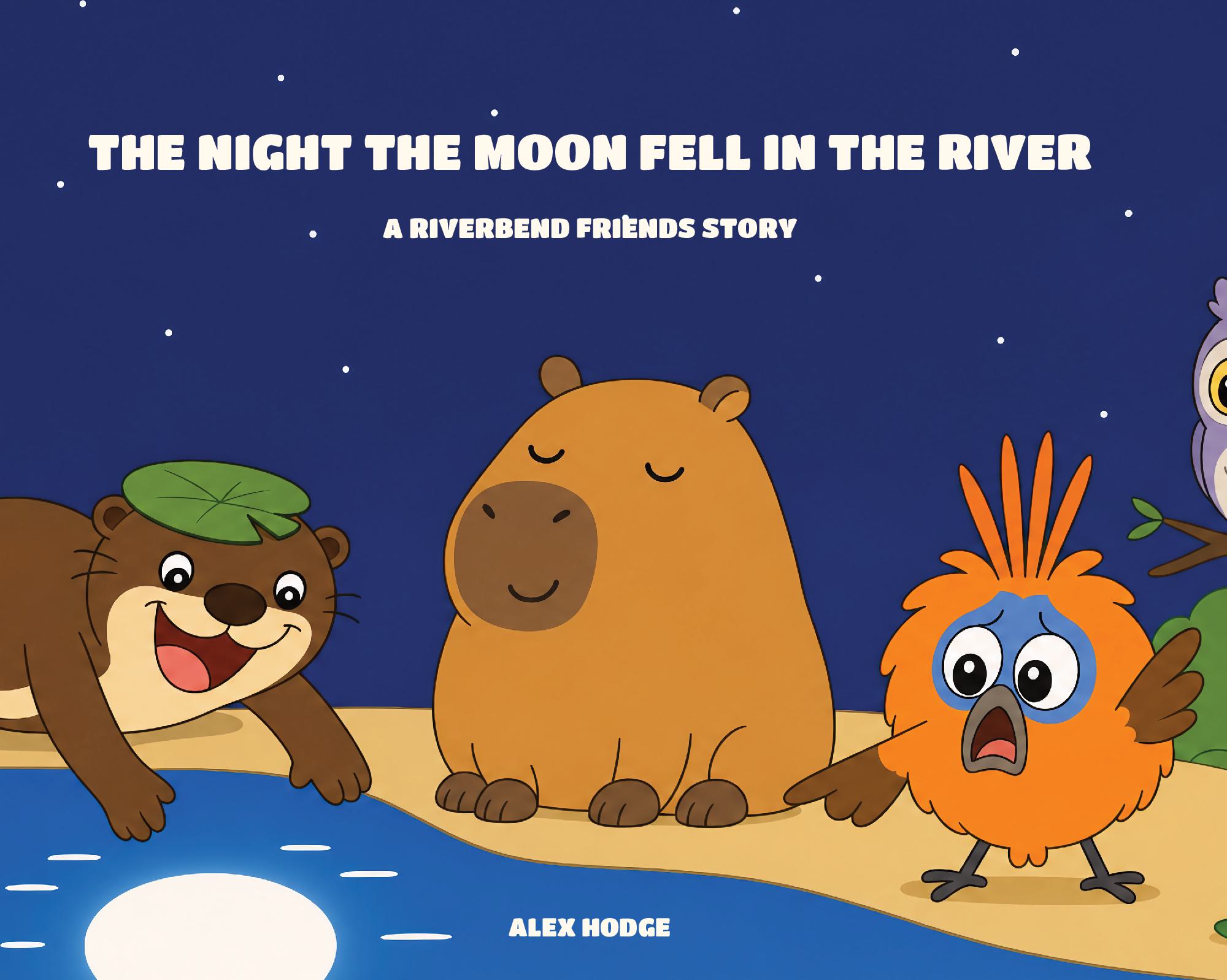 The Night the Moon Fell in the River