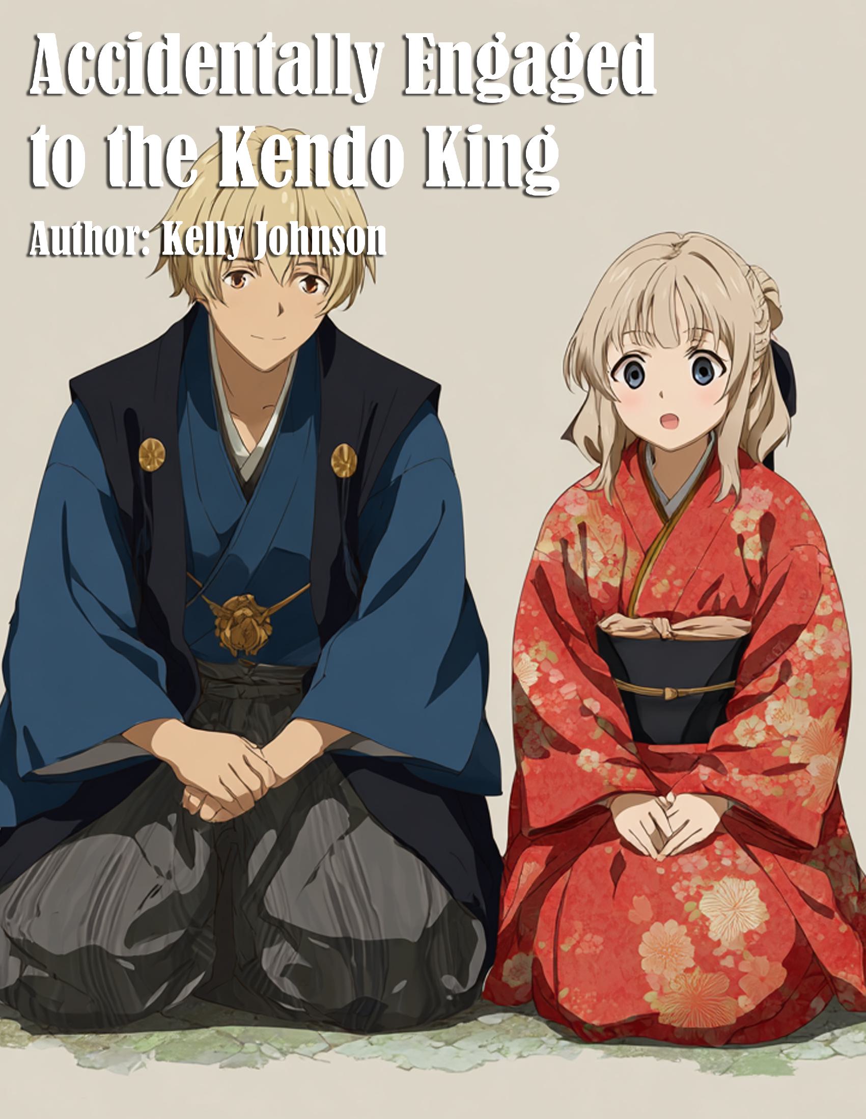 Accidentally Engaged to the Kendo King