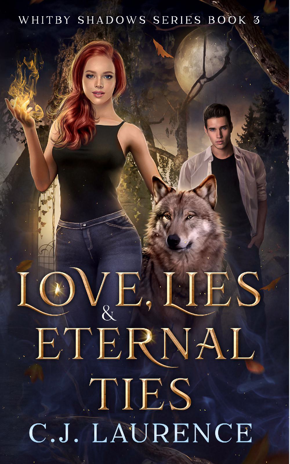 Love, Lies & Eternal Ties - Whitby Shadows Series Book 3