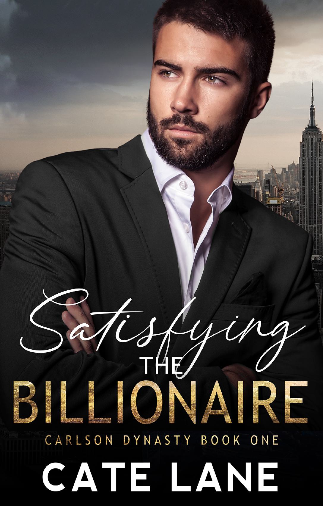 Satisfying the Billionaire - The Carlson Dynasty, Book One