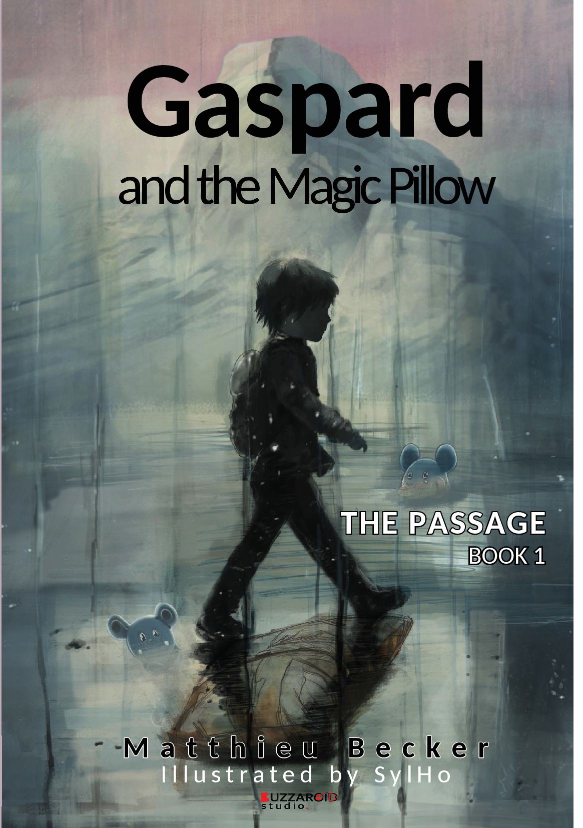Gaspard and the Magic Pillow - Book 1 The Passage