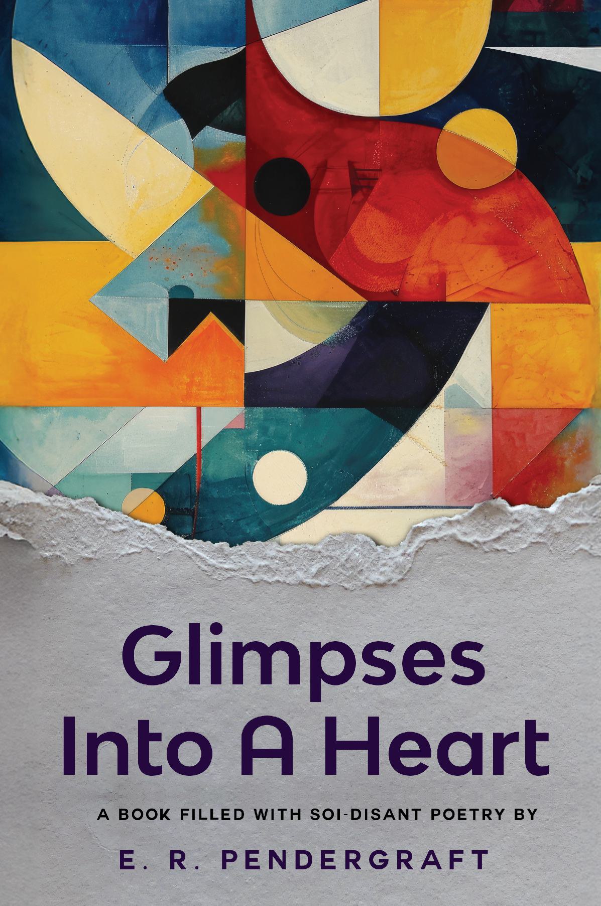 Glimpses Into A Heart - A Book Filled with Soi-disant Poetry