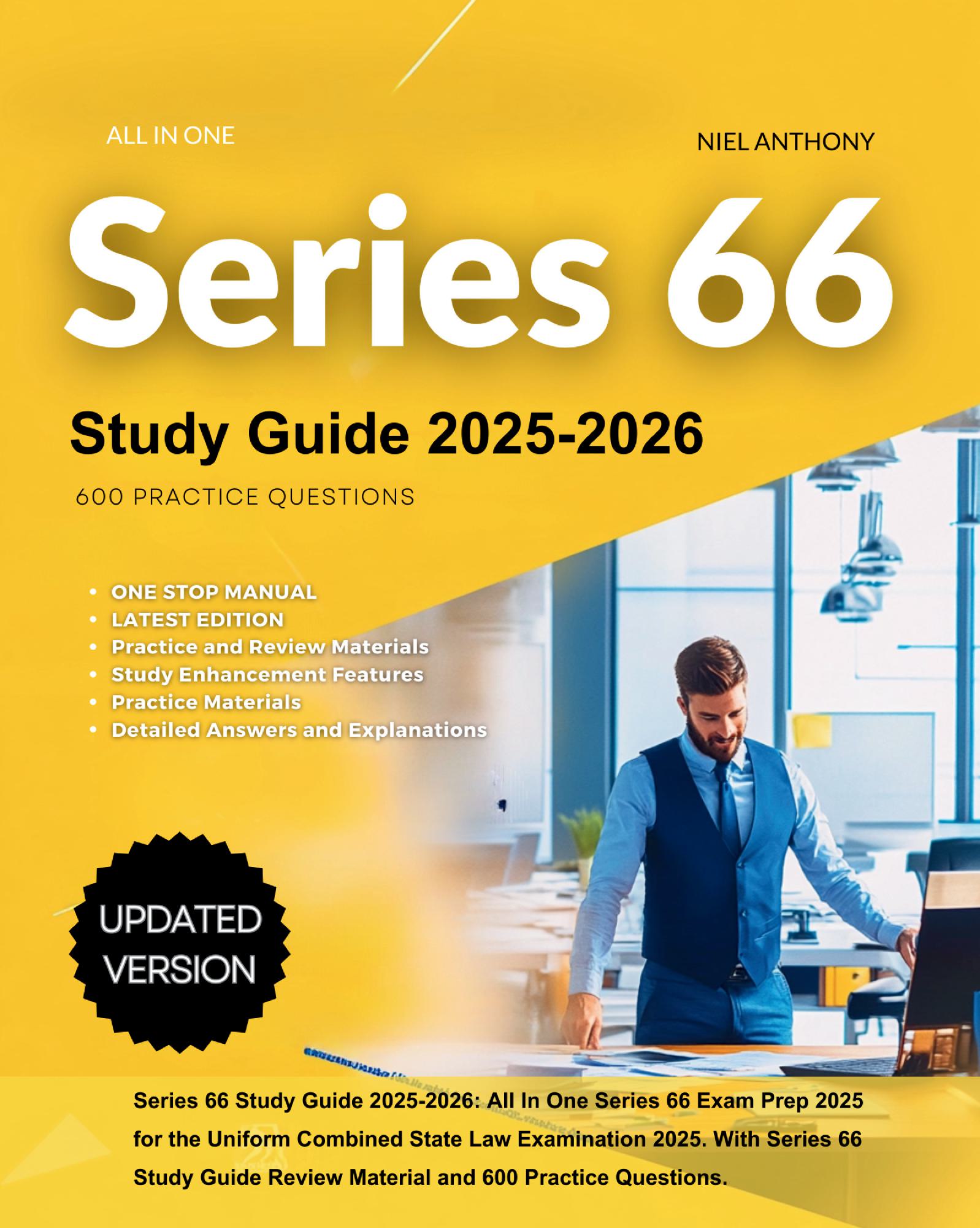 Series 66 Study Guide 2025-2026: All In One Series 66 Exam Prep 2025 for the Uniform Combined State Law Exam 2025. With Series 66 Study Guide Review Material and 600 Practice Questions.