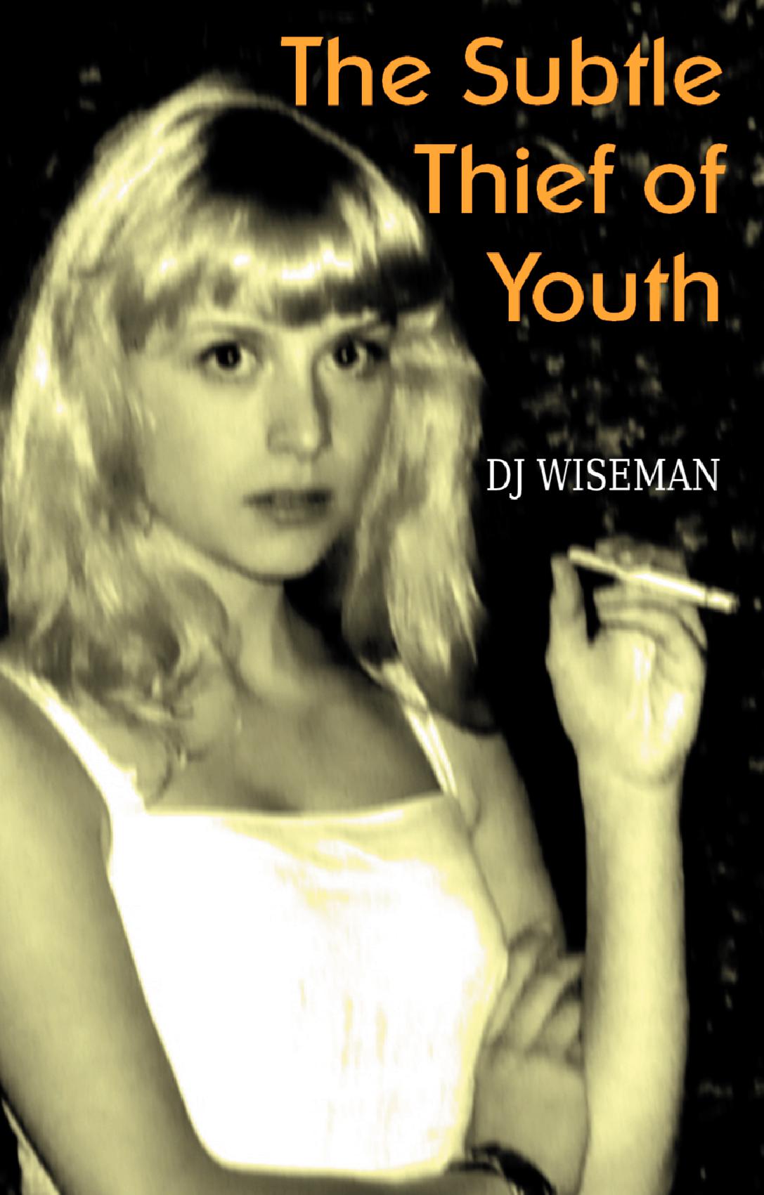 The Subtle Thief of Youth