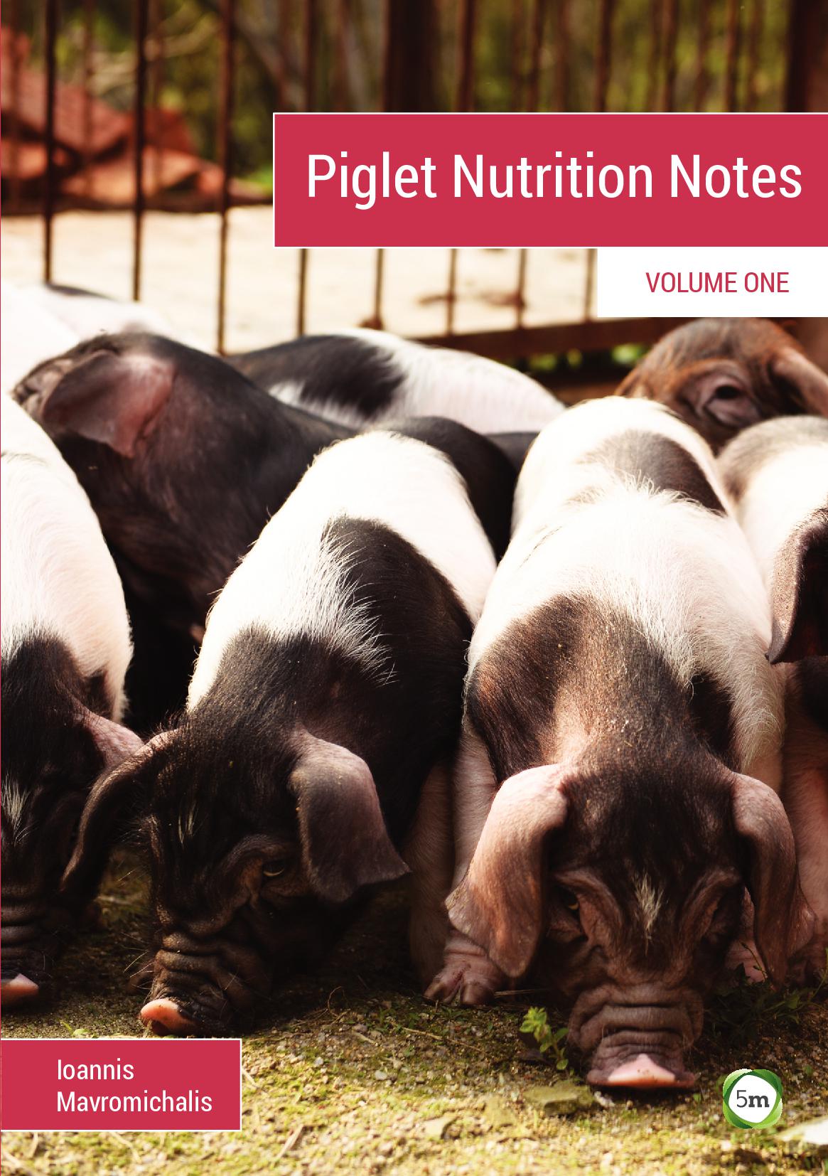 Piglet Nutrition Notes Volume One