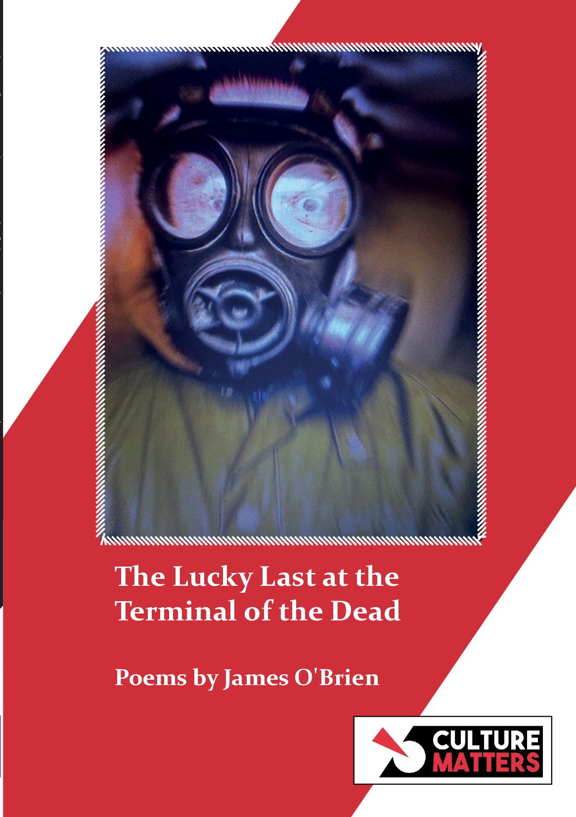 The Lucky Last  at the Terminal  of the Dead by James O’Brien